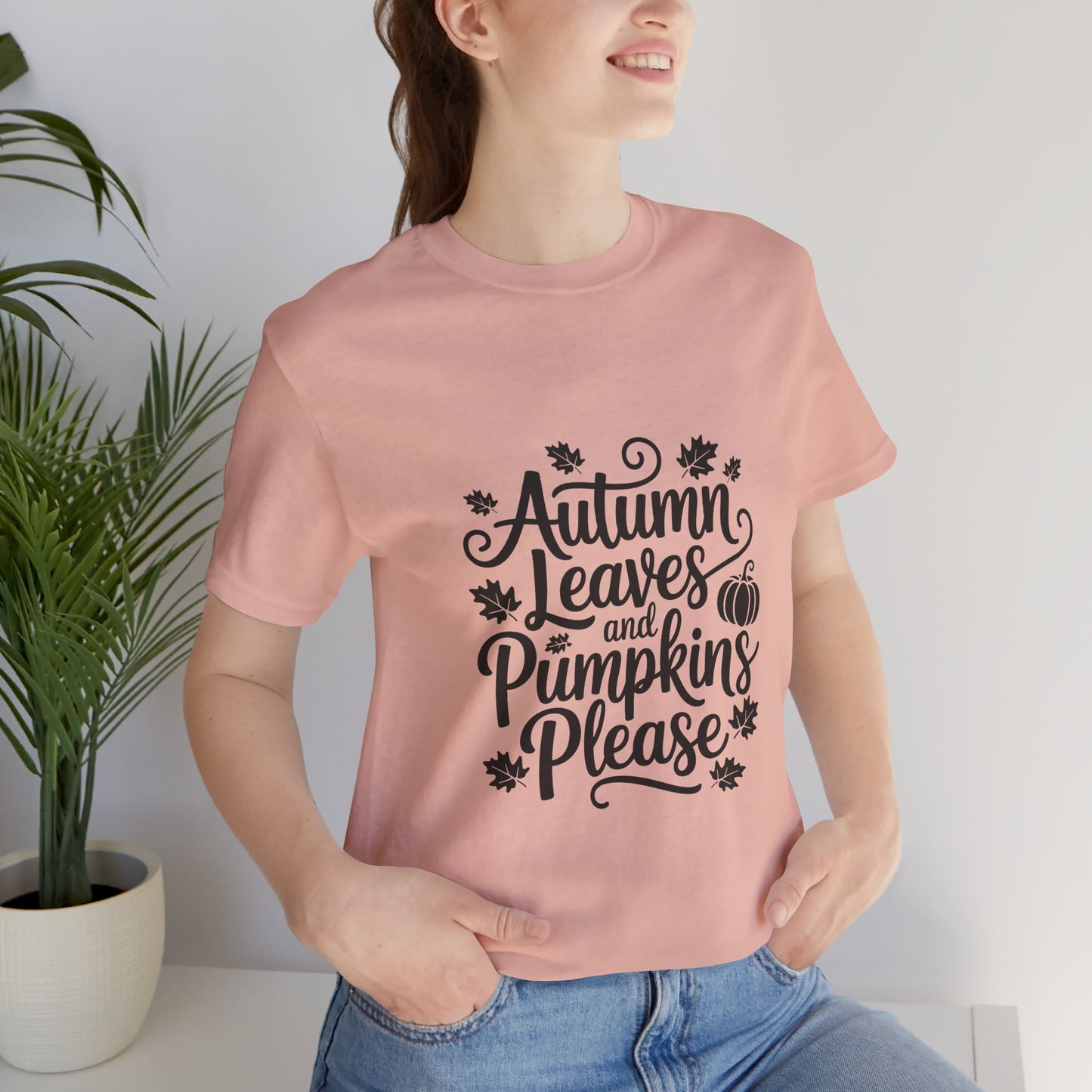 Autumn Leaves & Pumpkins Please Tee, Fall T-Shirt, Halloween Shirt, Thanksgiving Apparel, Seasonal Outfit, Autumn Fashion