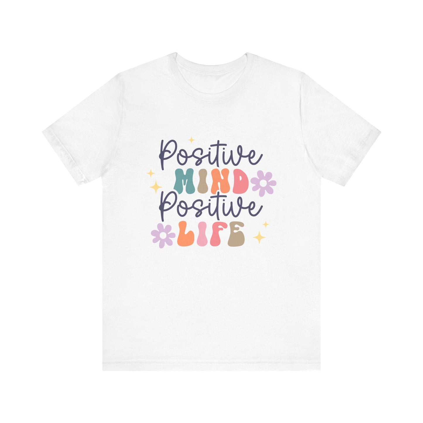 Positive Mind Positive Life Tee, Motivational T-Shirt, Casual Wear, Gift Idea, Self-Care Apparel, Positive Vibes