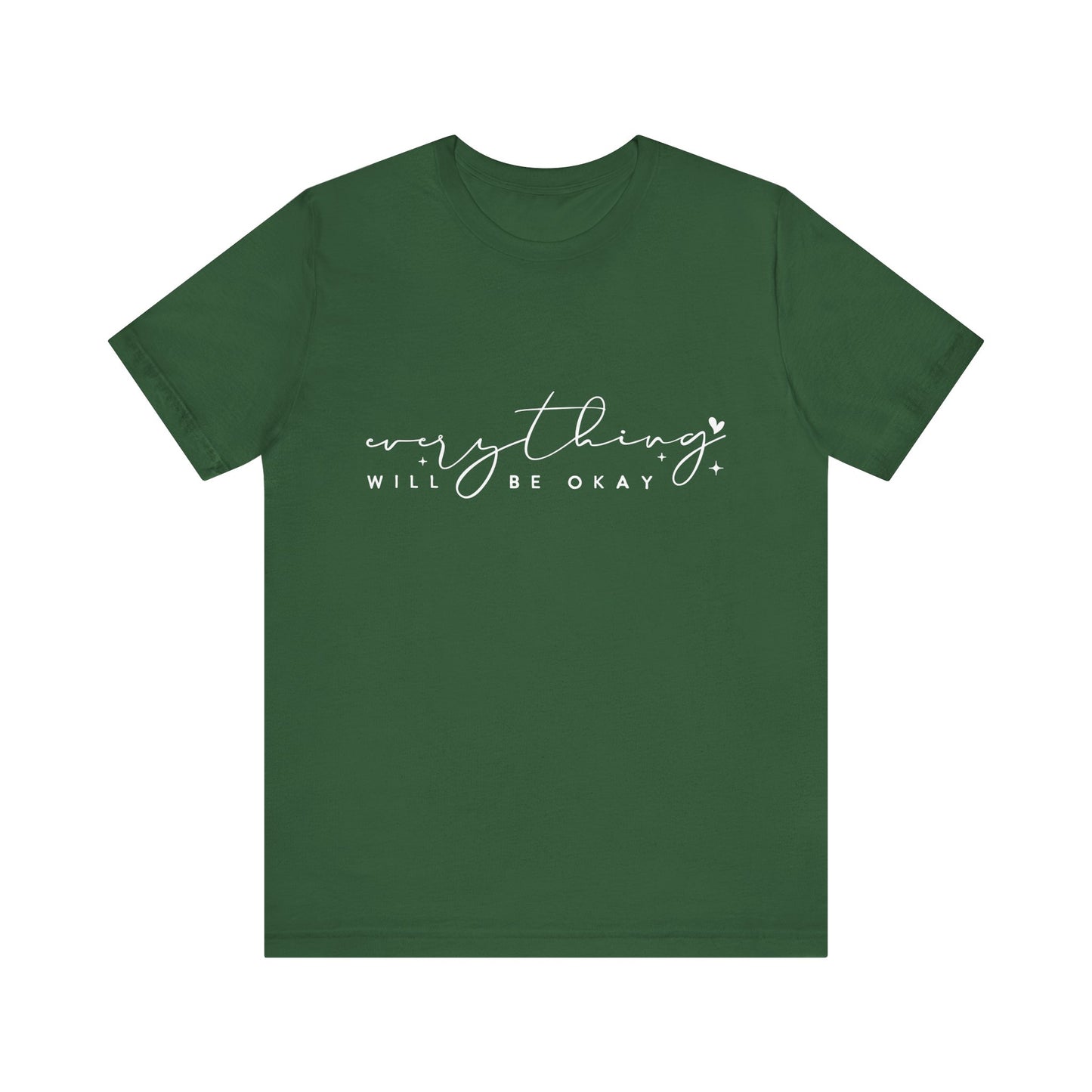 Everything Will Be Okay Tee, Inspirational Tee, Positive Message T-Shirt, Gift for Friends, Self-Care Shirt, Motivational Clothing