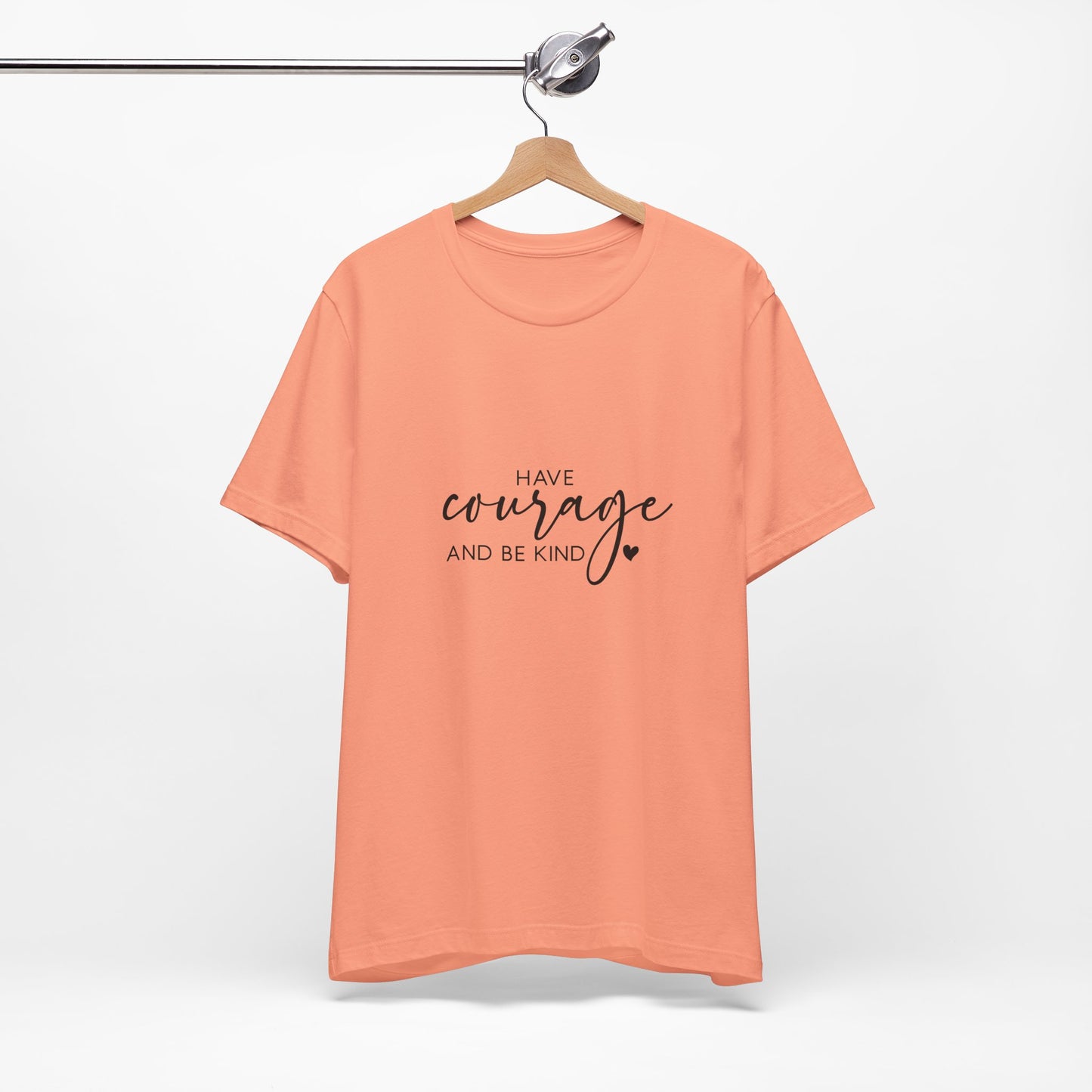 Courage & Kindness Tee, Inspirational T-Shirt, Motivational Gift, Unisex Casual Wear, Encouragement Shirt, Gift for Friends