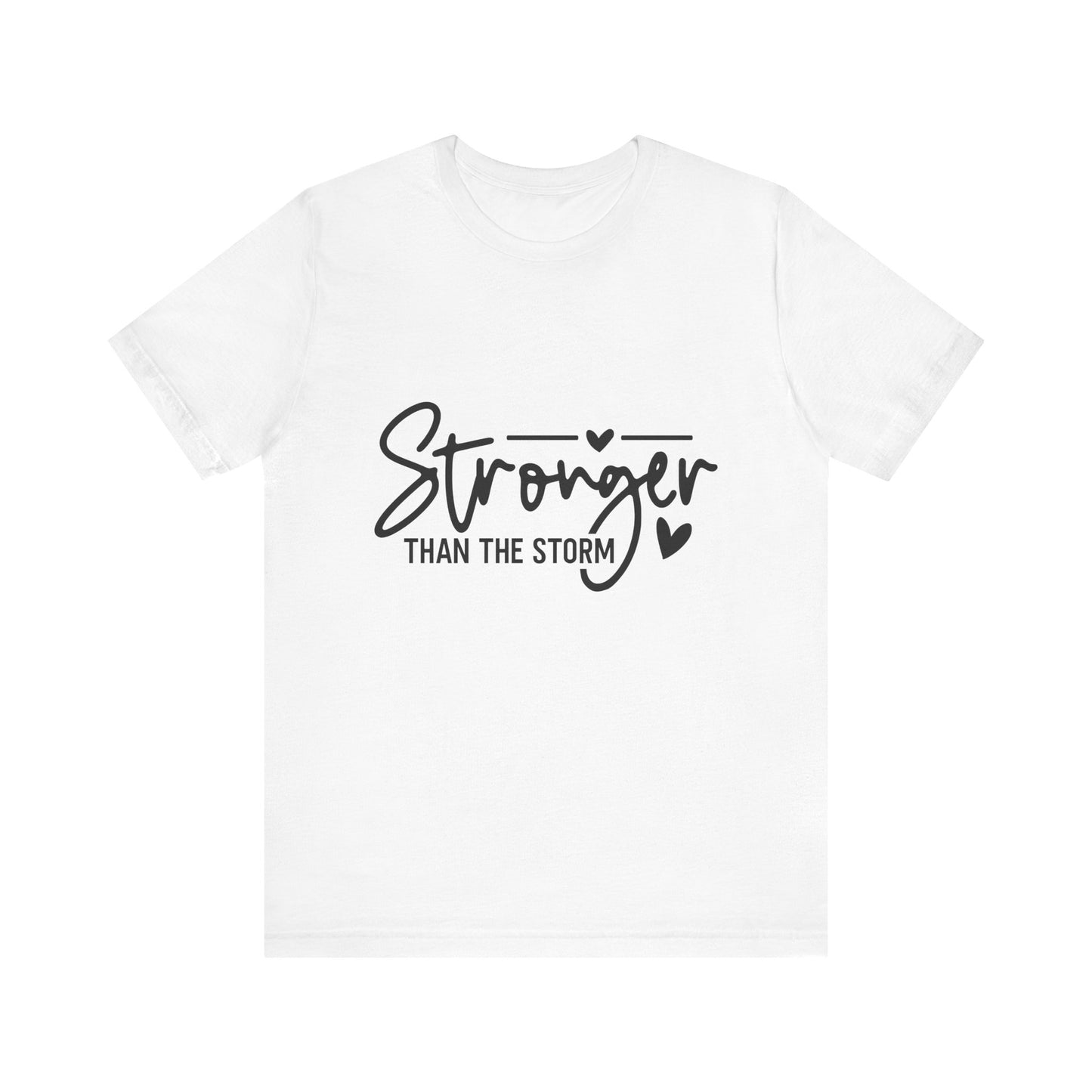 Inspirational Graphic Tee - Stronger Than The Storm, Positive Affirmation Shirt, Unisex Motivational Tee, Gift for Resilience, Casual Wear