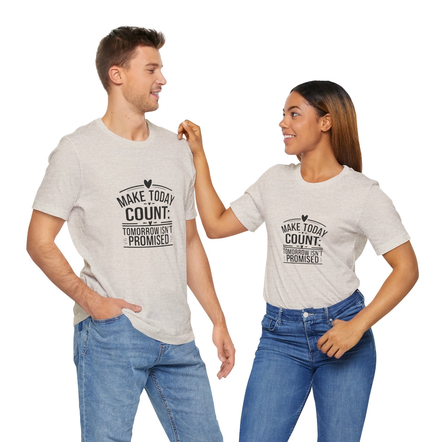 Motivational Quote T-Shirt, Make Today Count Tee, Inspirational Graphic Tee, Casual Gift, Positive Affirmation Shirt