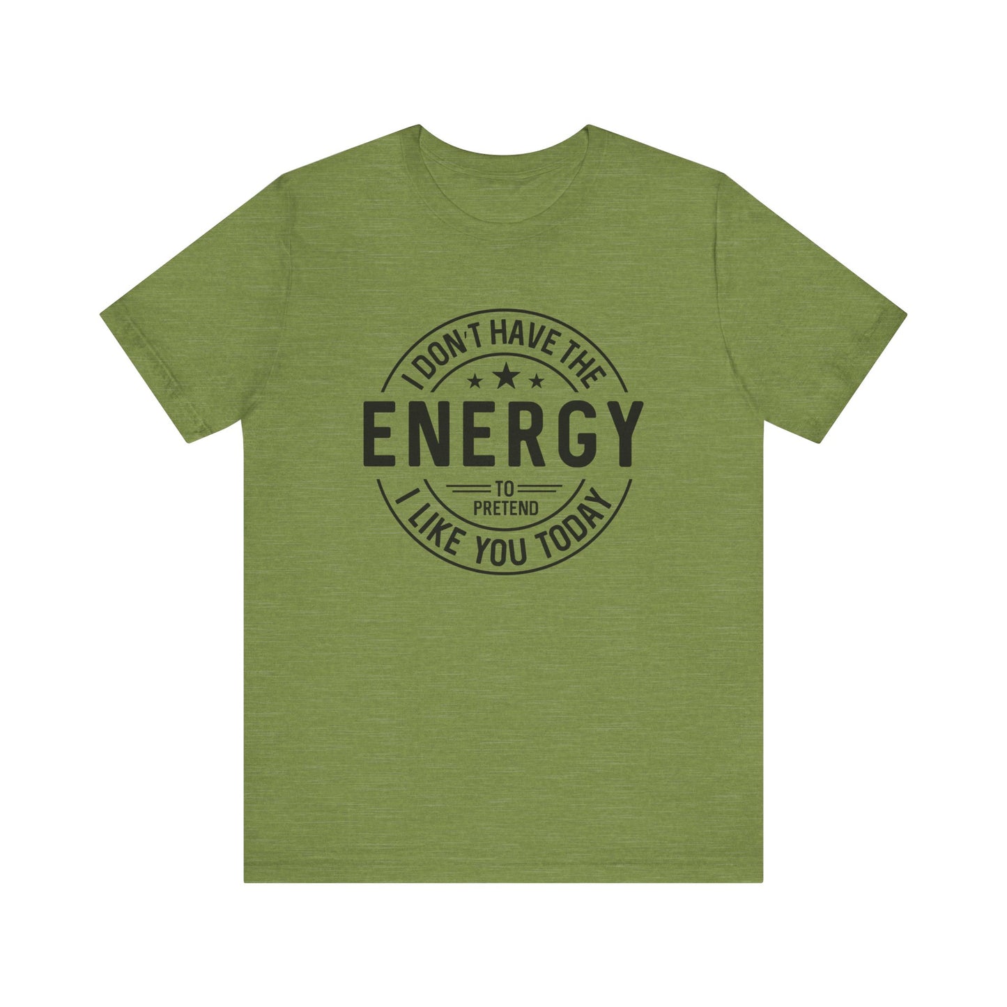 Unisex Energy Tee, Funny Graphic T-Shirt, Casual Wear, Quirky Gift, Everyday Humor, Perfect for Friends