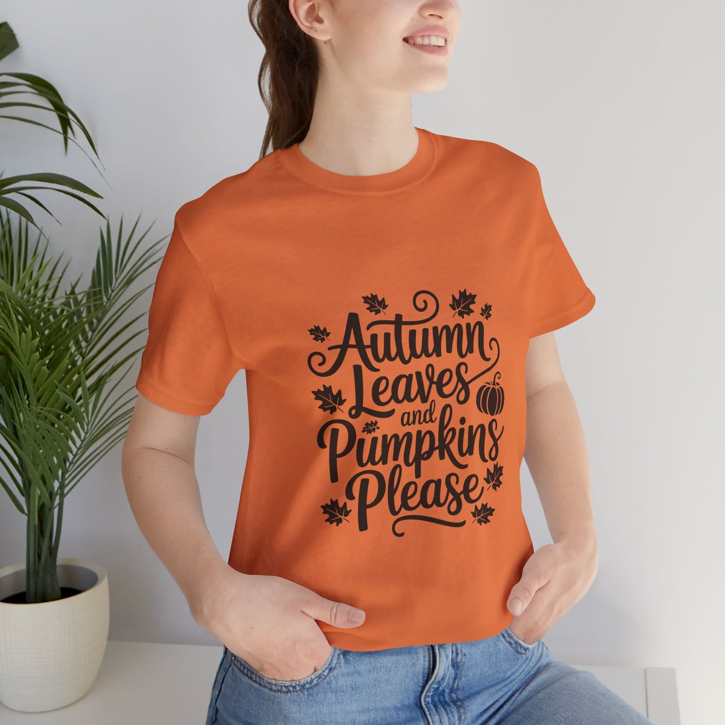 Autumn Leaves & Pumpkins Please Tee, Fall T-Shirt, Halloween Shirt, Thanksgiving Apparel, Seasonal Outfit, Autumn Fashion