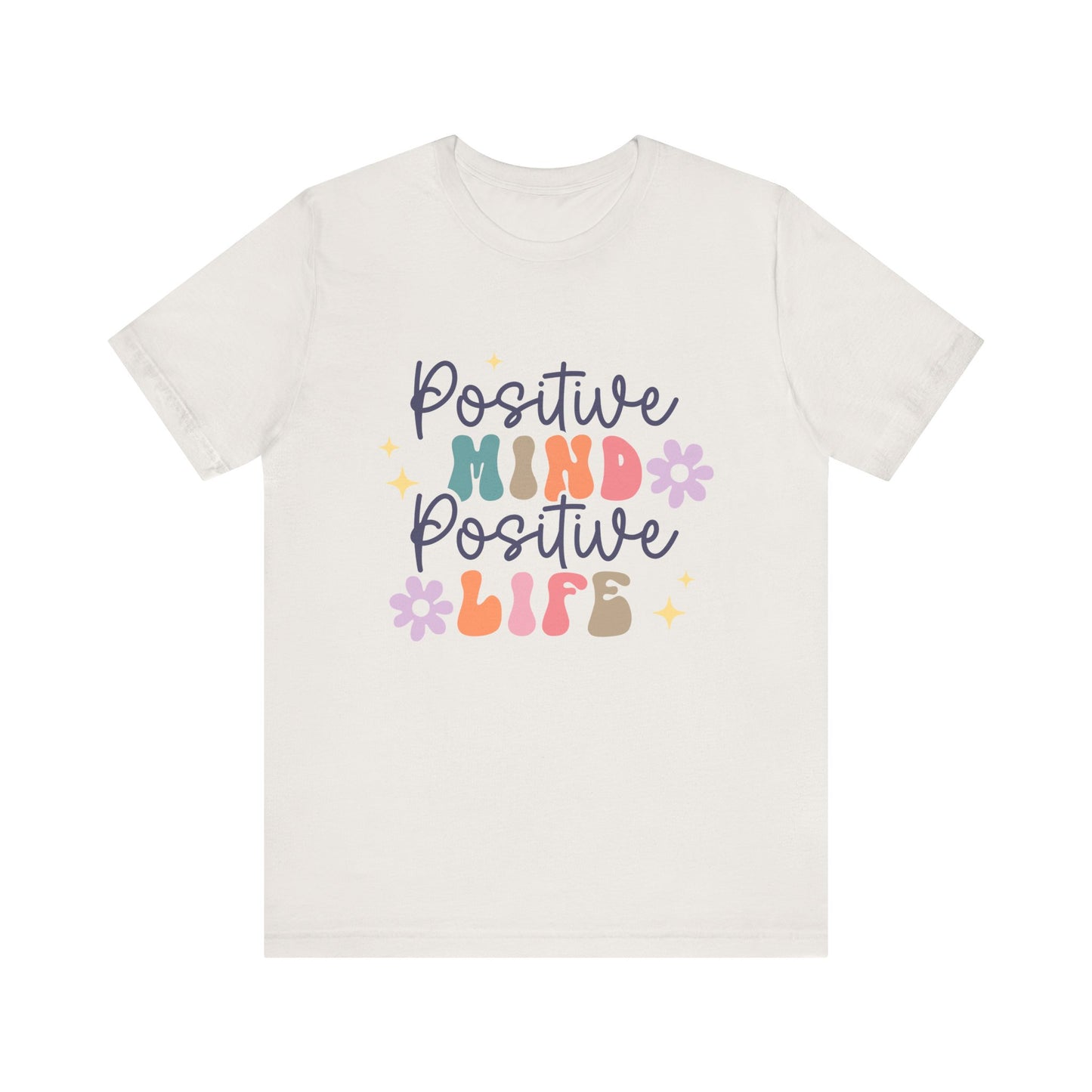 Positive Mind Positive Life Tee, Motivational T-Shirt, Casual Wear, Gift Idea, Self-Care Apparel, Positive Vibes