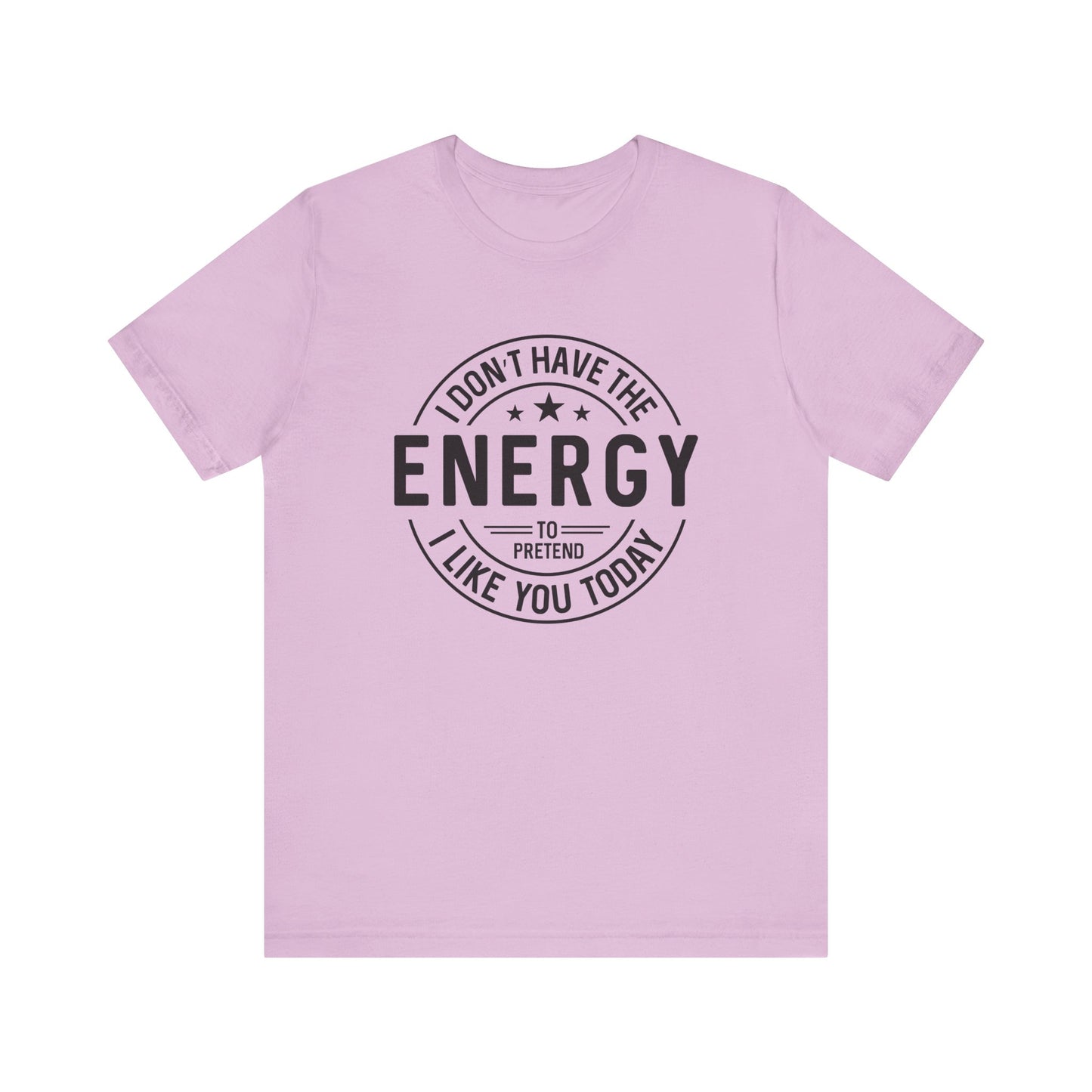 Unisex Energy Tee, Funny Graphic T-Shirt, Casual Wear, Quirky Gift, Everyday Humor, Perfect for Friends