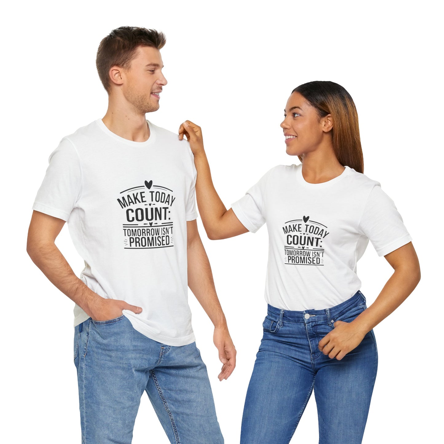 Motivational Quote T-Shirt, Make Today Count Tee, Inspirational Graphic Tee, Casual Gift, Positive Affirmation Shirt