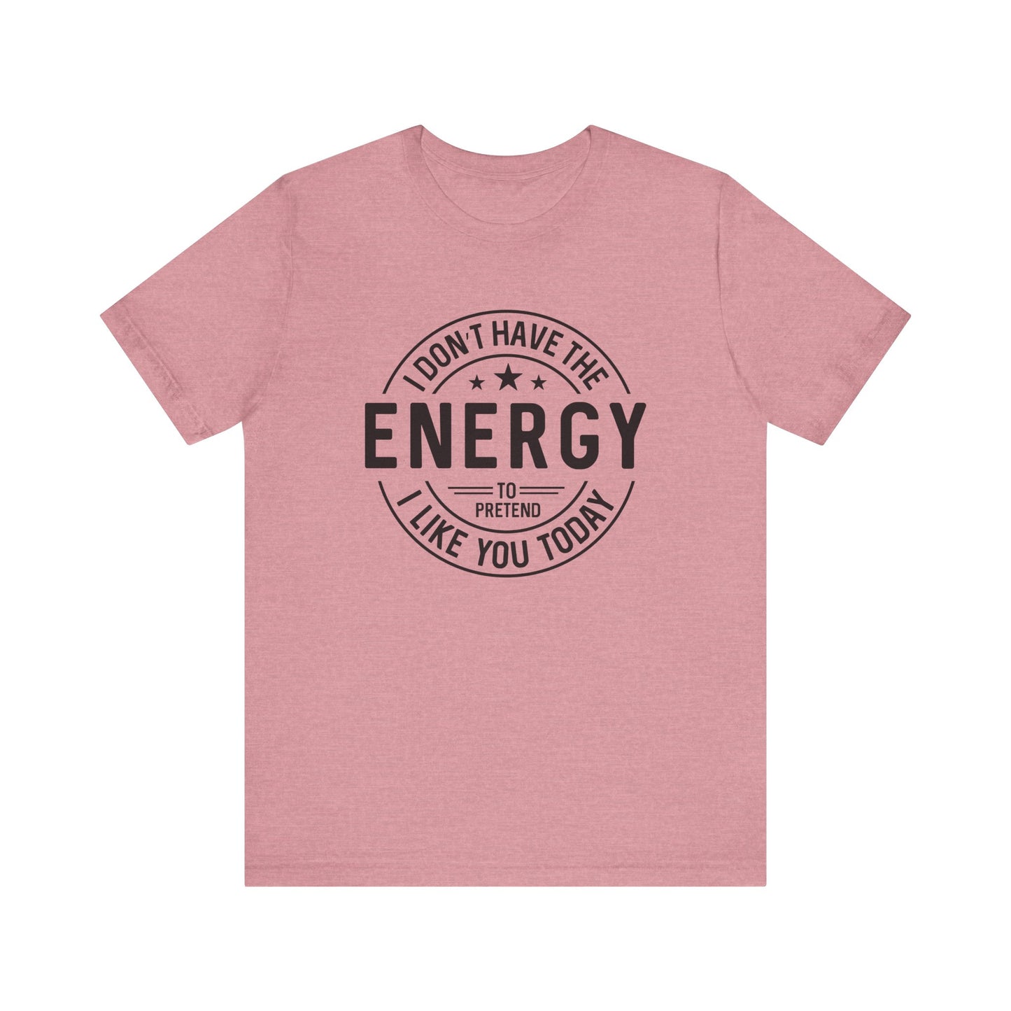 Unisex Energy Tee, Funny Graphic T-Shirt, Casual Wear, Quirky Gift, Everyday Humor, Perfect for Friends