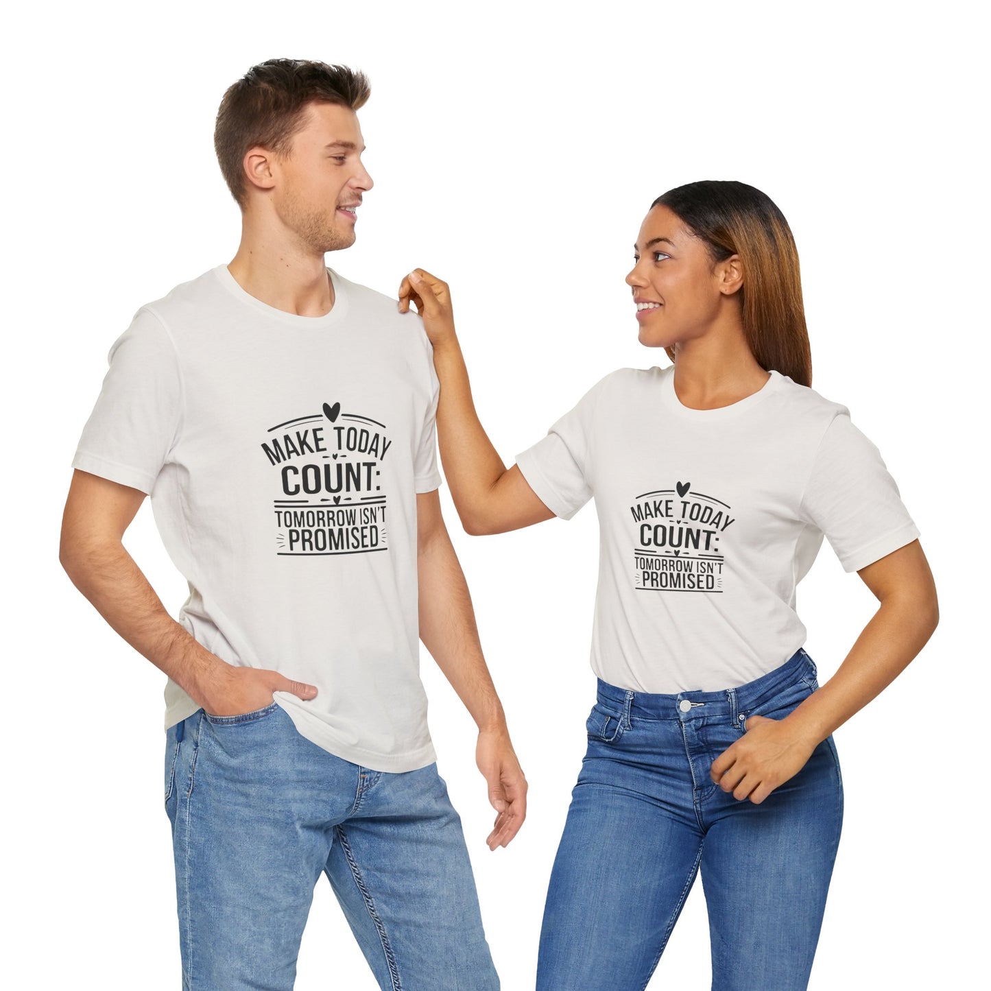 Motivational Quote T-Shirt, Make Today Count Tee, Inspirational Graphic Tee, Casual Gift, Positive Affirmation Shirt