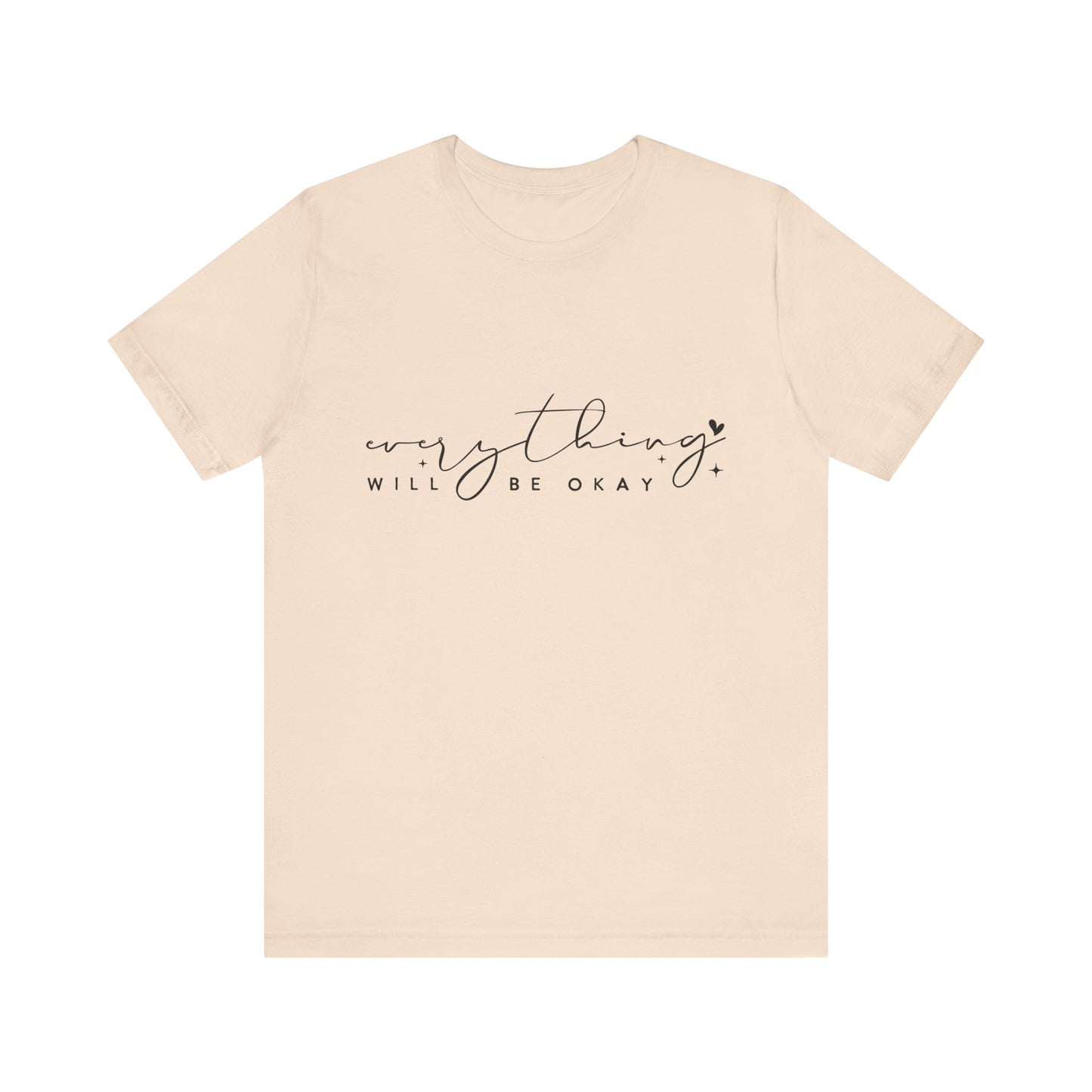 Everything Will Be Okay Tee, Inspirational Tee, Positive Message T-Shirt, Gift for Friends, Self-Care Shirt, Motivational Clothing