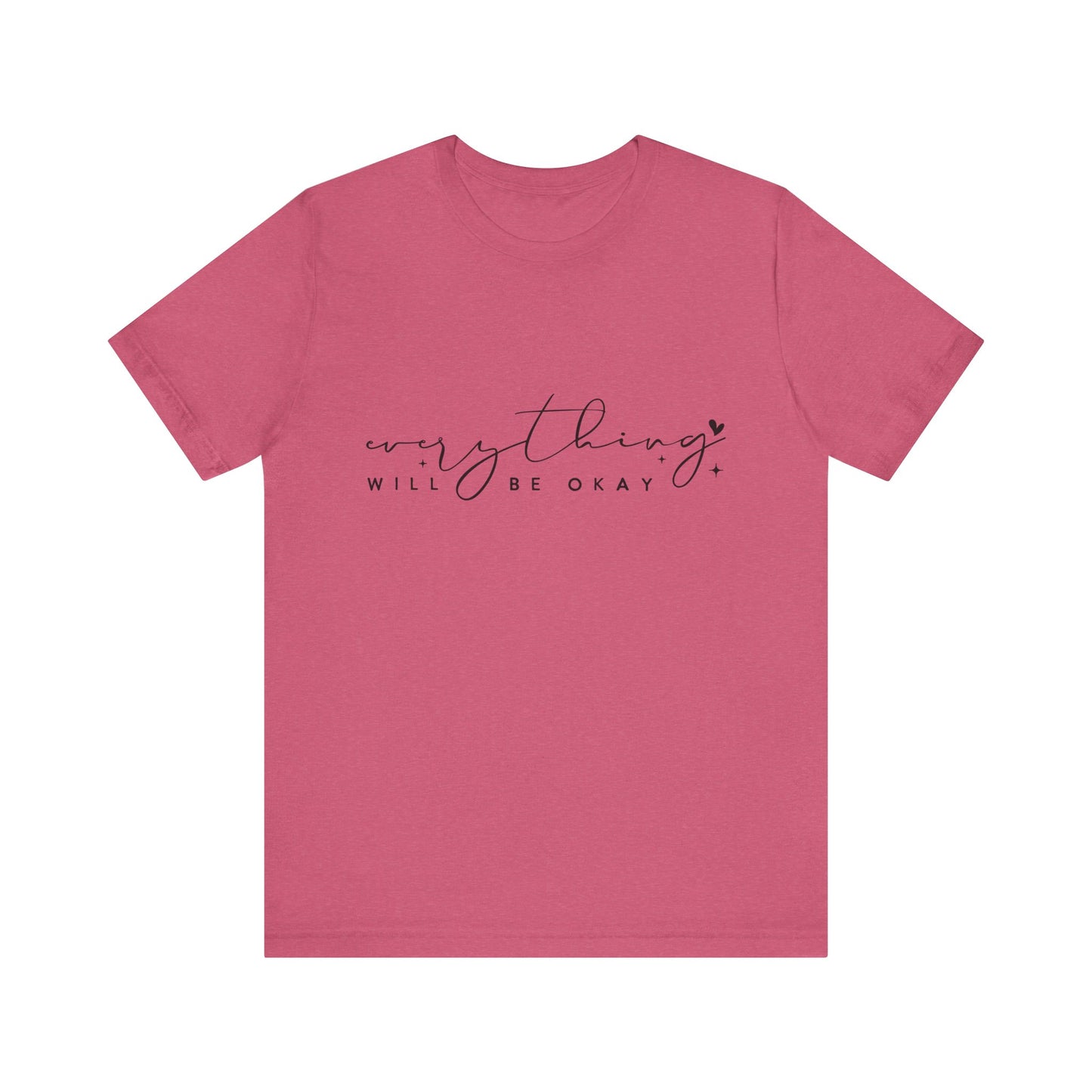 Everything Will Be Okay Tee, Inspirational Tee, Positive Message T-Shirt, Gift for Friends, Self-Care Shirt, Motivational Clothing