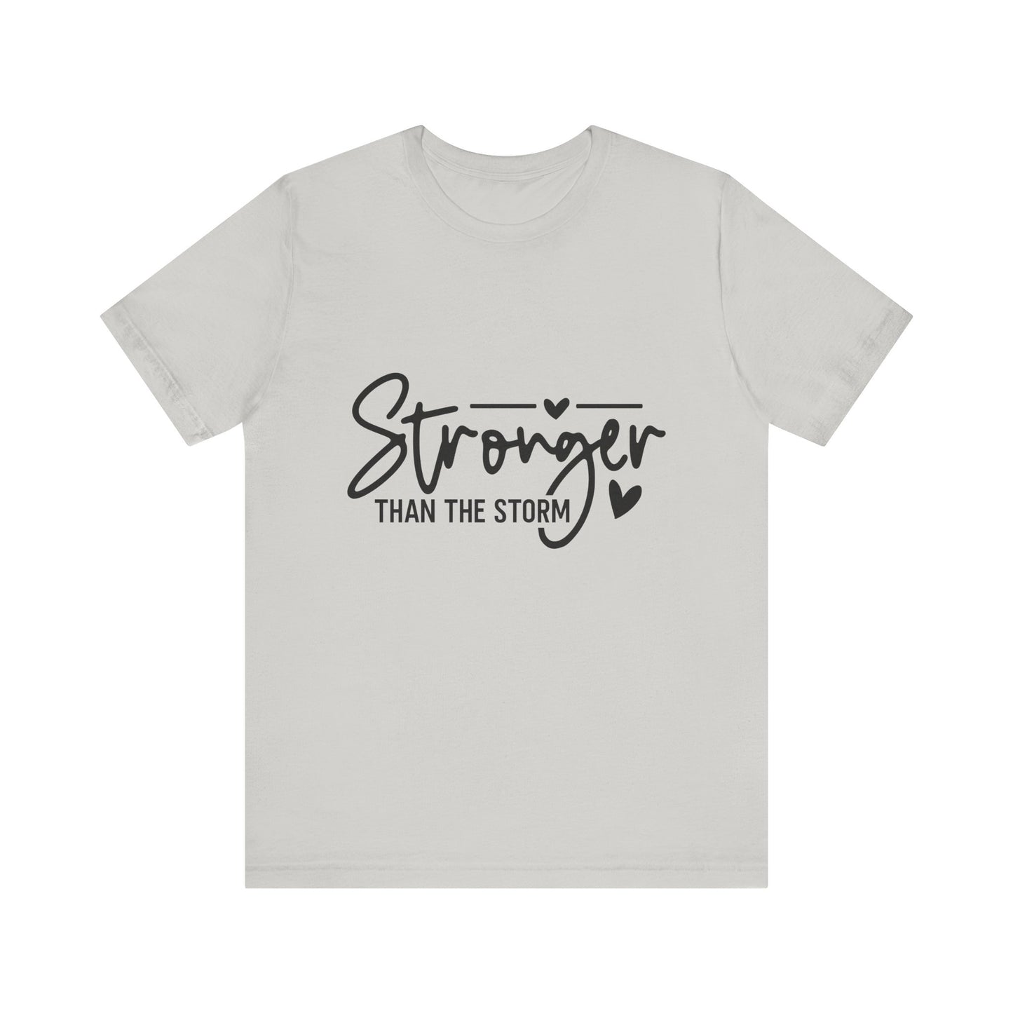 Inspirational Graphic Tee - Stronger Than The Storm, Positive Affirmation Shirt, Unisex Motivational Tee, Gift for Resilience, Casual Wear