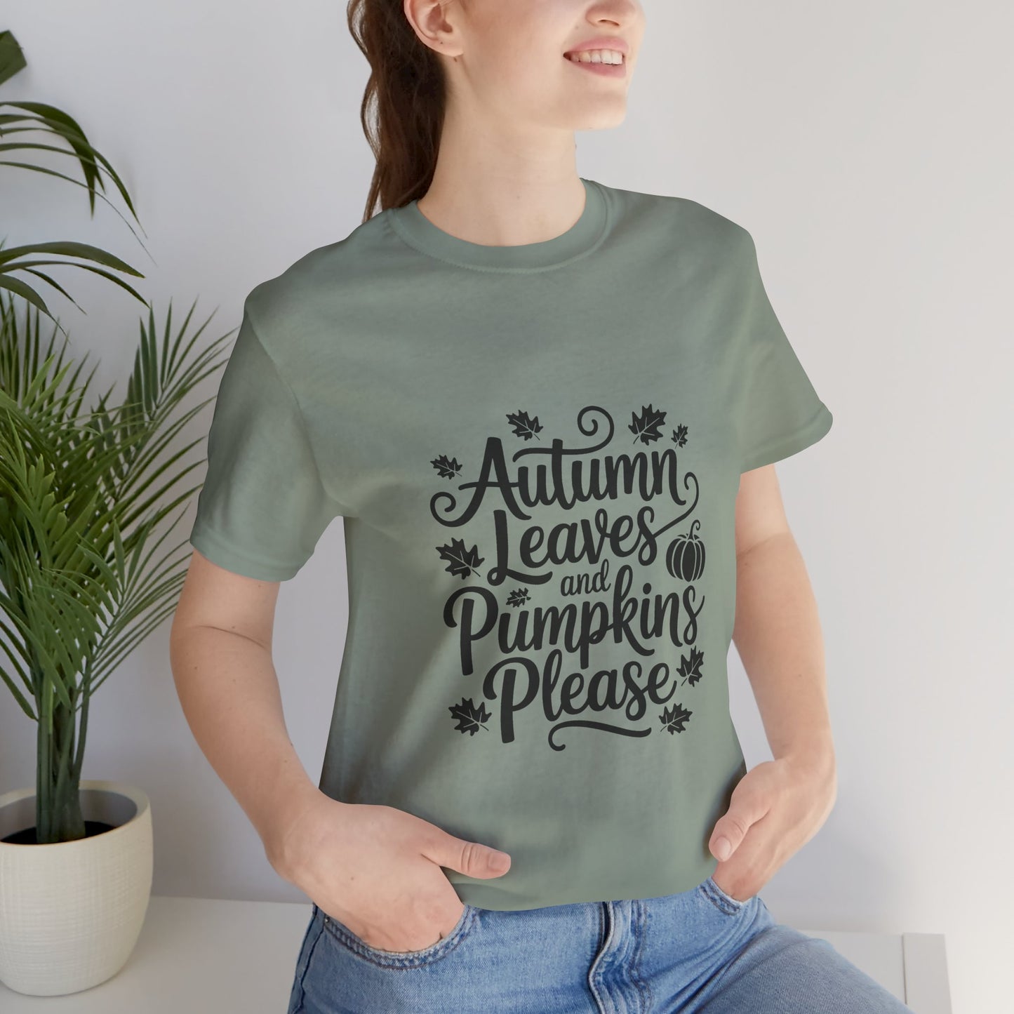 Autumn Leaves & Pumpkins Please Tee, Fall T-Shirt, Halloween Shirt, Thanksgiving Apparel, Seasonal Outfit, Autumn Fashion