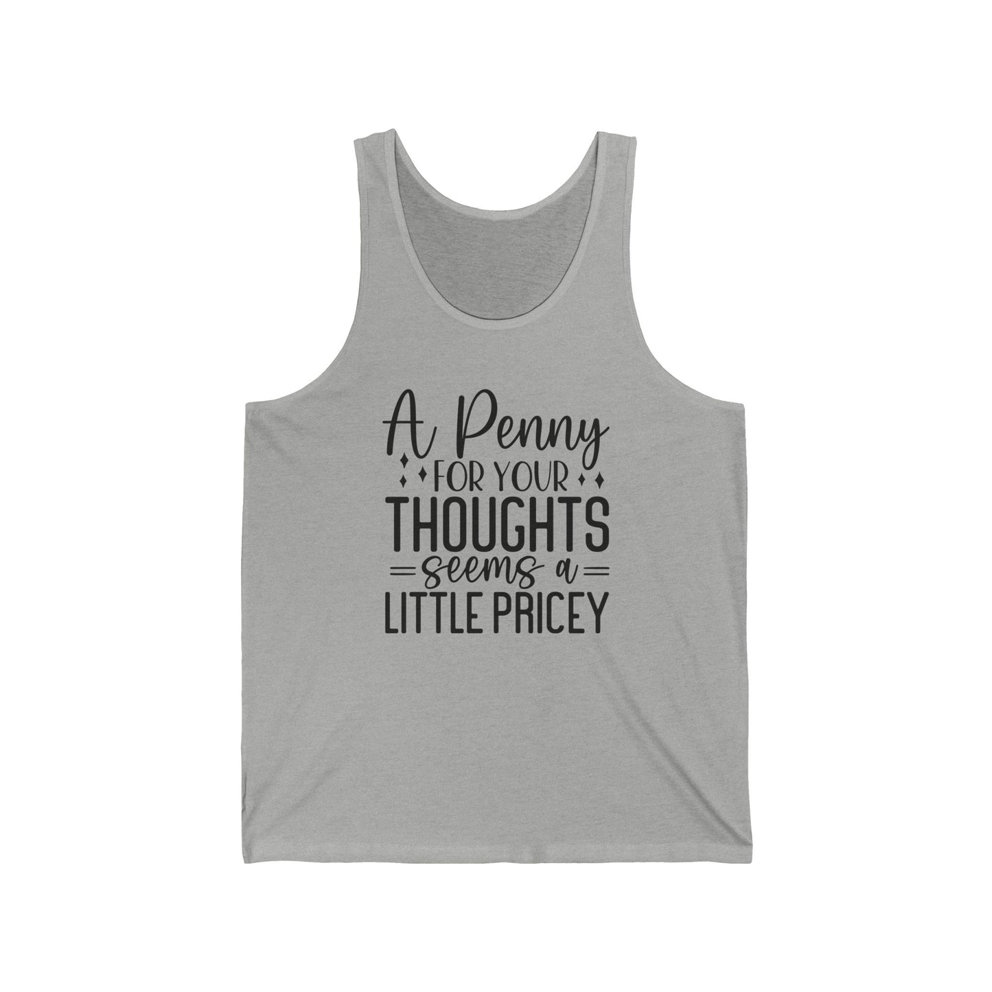 Humorous Tank Top, A Penny for Your Thoughts, Funny Shirt, Unisex Jersey Tank, Gift for Friends, Casual Wear, Summer Style