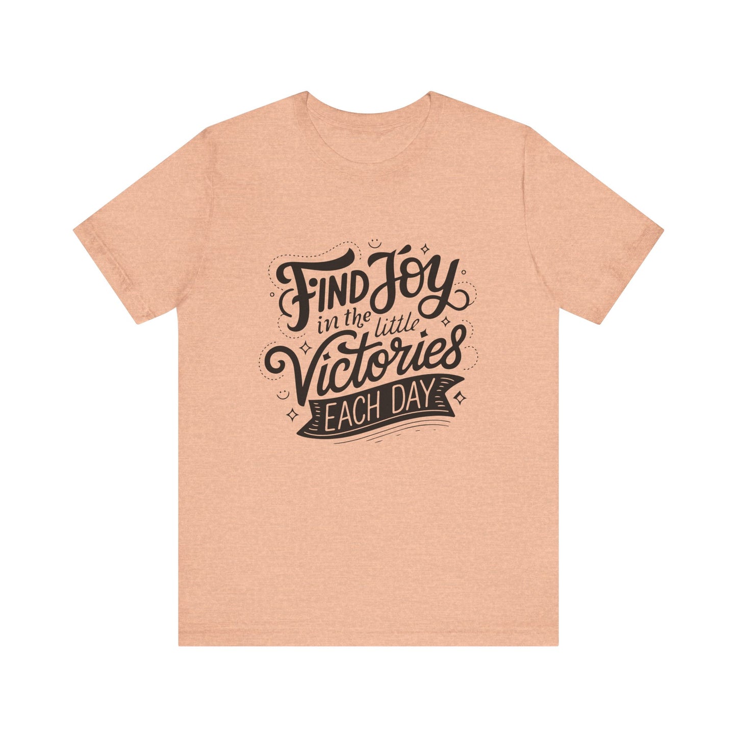Joyful Victory Tee - Inspirational T-Shirt, Motivational Shirt, Positive Affirmation Top, Gift for Friends, Self-Care Apparel