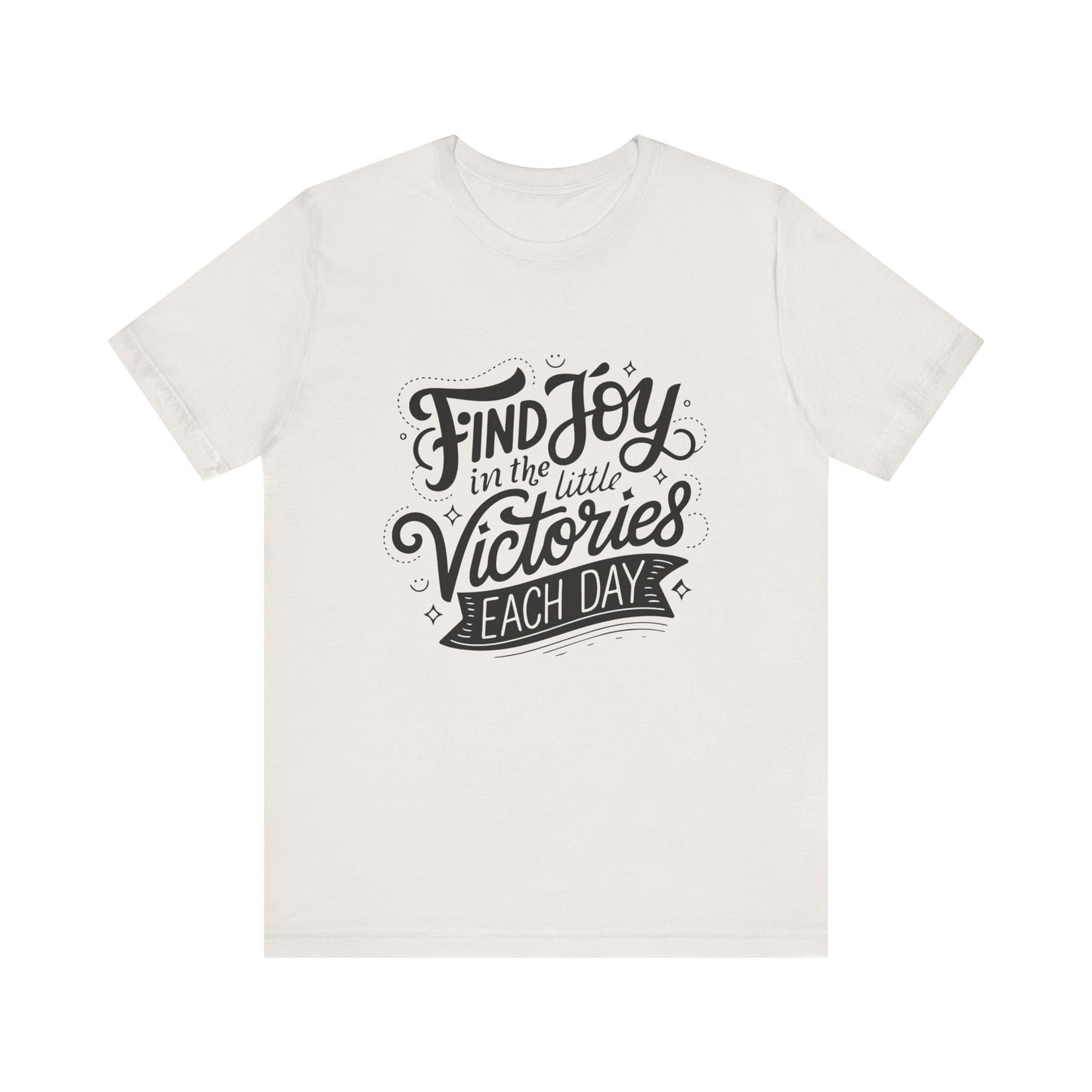 Joyful Victory Tee - Inspirational T-Shirt, Motivational Shirt, Positive Affirmation Top, Gift for Friends, Self-Care Apparel