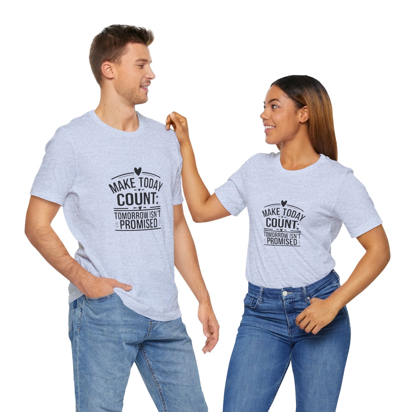 Motivational Quote T-Shirt, Make Today Count Tee, Inspirational Graphic Tee, Casual Gift, Positive Affirmation Shirt