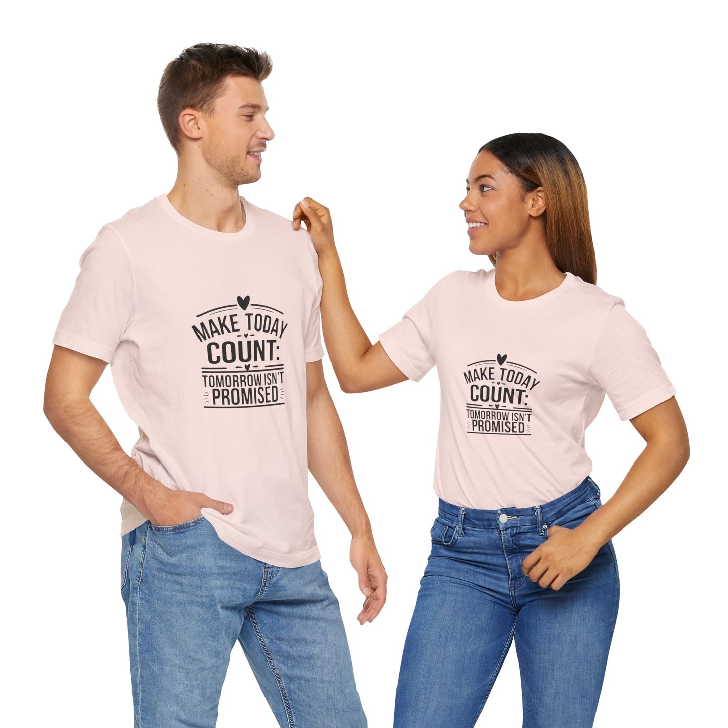 Motivational Quote T-Shirt, Make Today Count Tee, Inspirational Graphic Tee, Casual Gift, Positive Affirmation Shirt