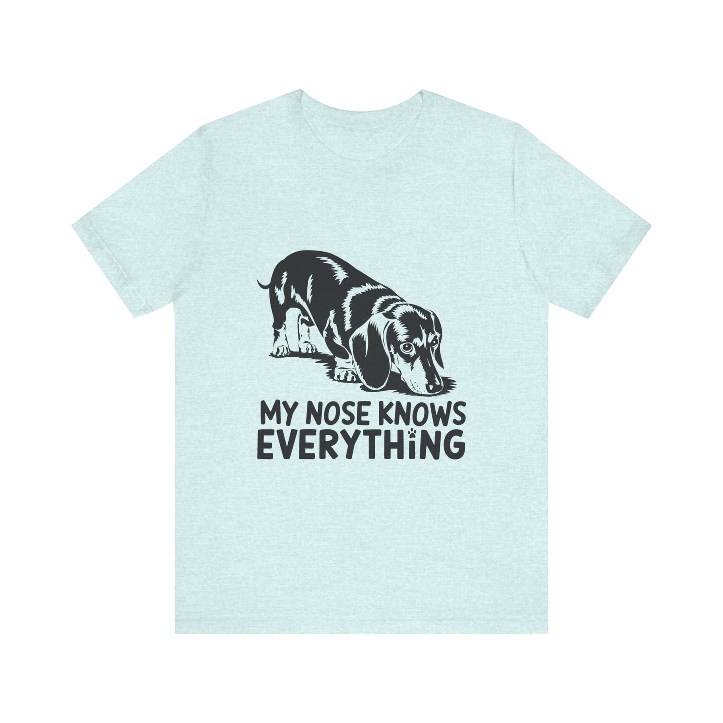 Cute Dog-Themed Tee for Pet Lovers, Casual T-Shirt for Animal Lovers, Gift for Dog Owners, My Nose Knows Everything Shirt
