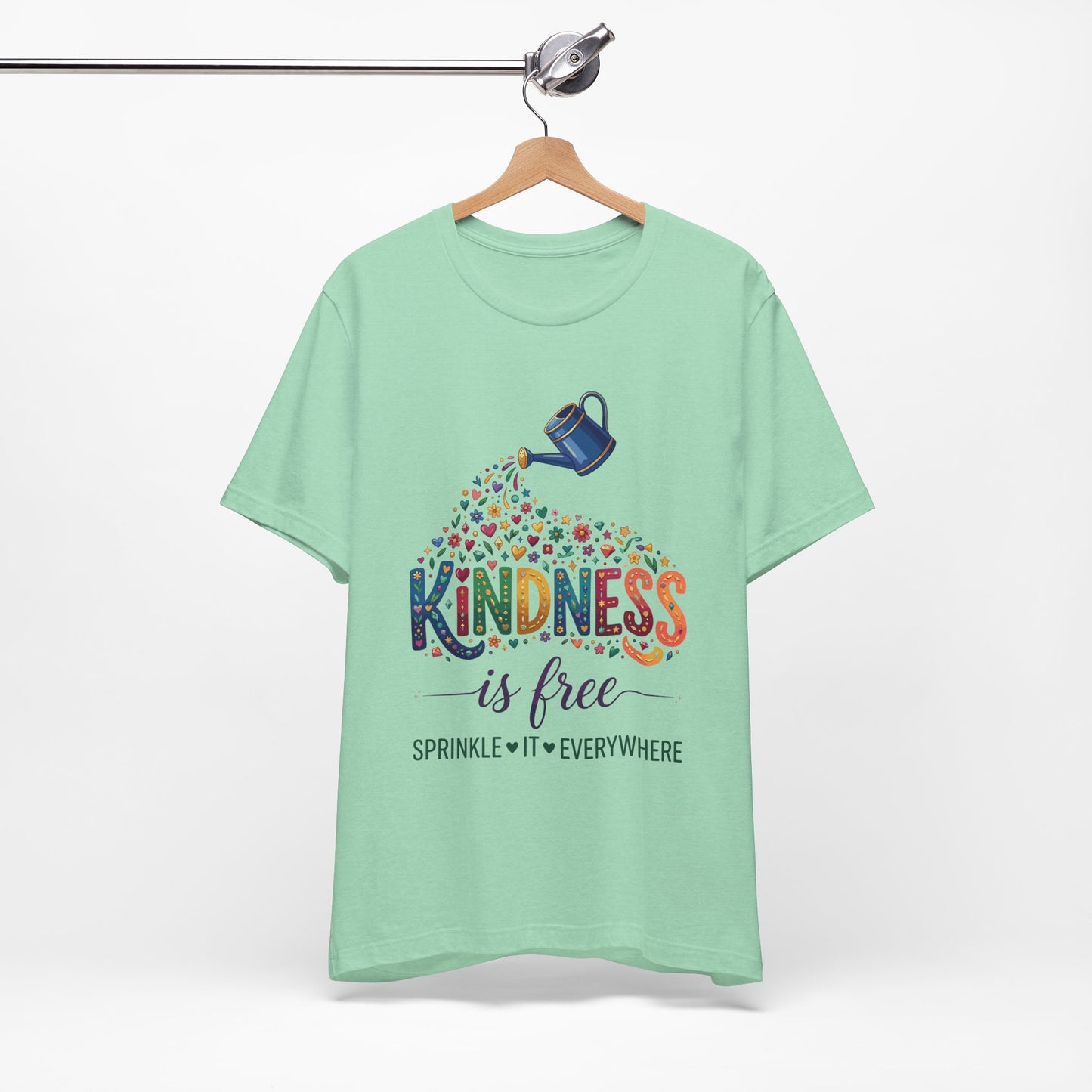 Kindness Is Free T-Shirt — "Sprinkle It Everywhere" Colorful Watering Can Design