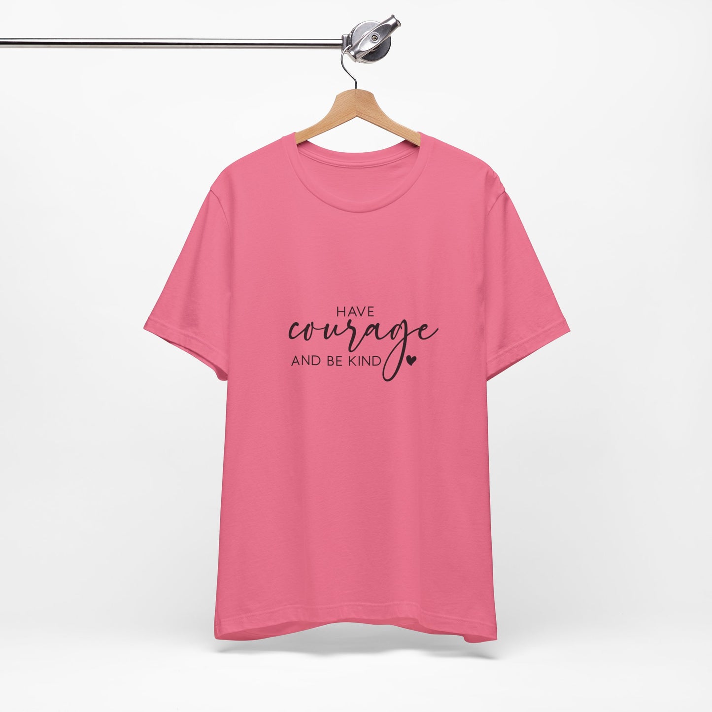 Courage & Kindness Tee, Inspirational T-Shirt, Motivational Gift, Unisex Casual Wear, Encouragement Shirt, Gift for Friends