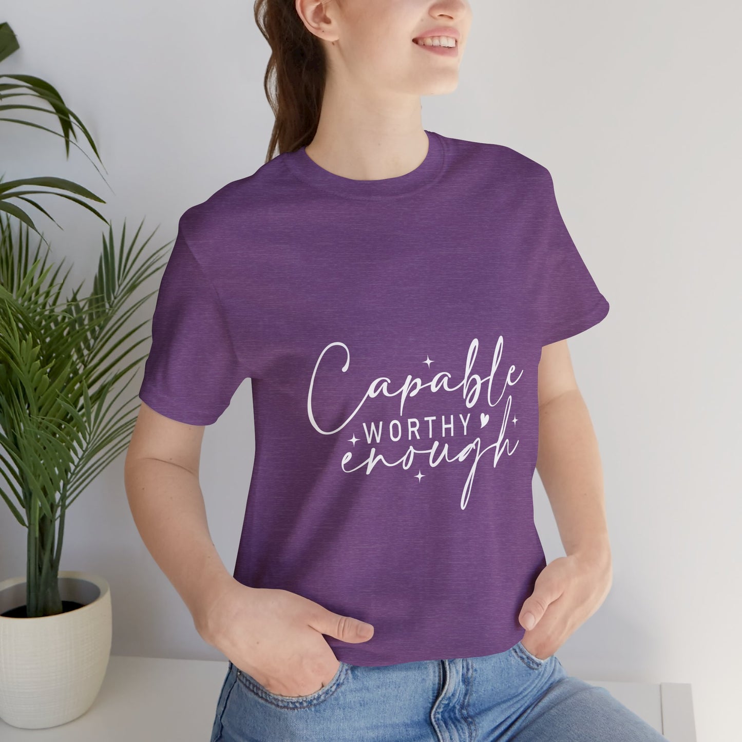 Empowerment T-Shirt - "Capable, Worthy, Enough" - Unisex Tee for Self-Love, Confidence, Gifts, Motivational Wear, Positive Affirmation