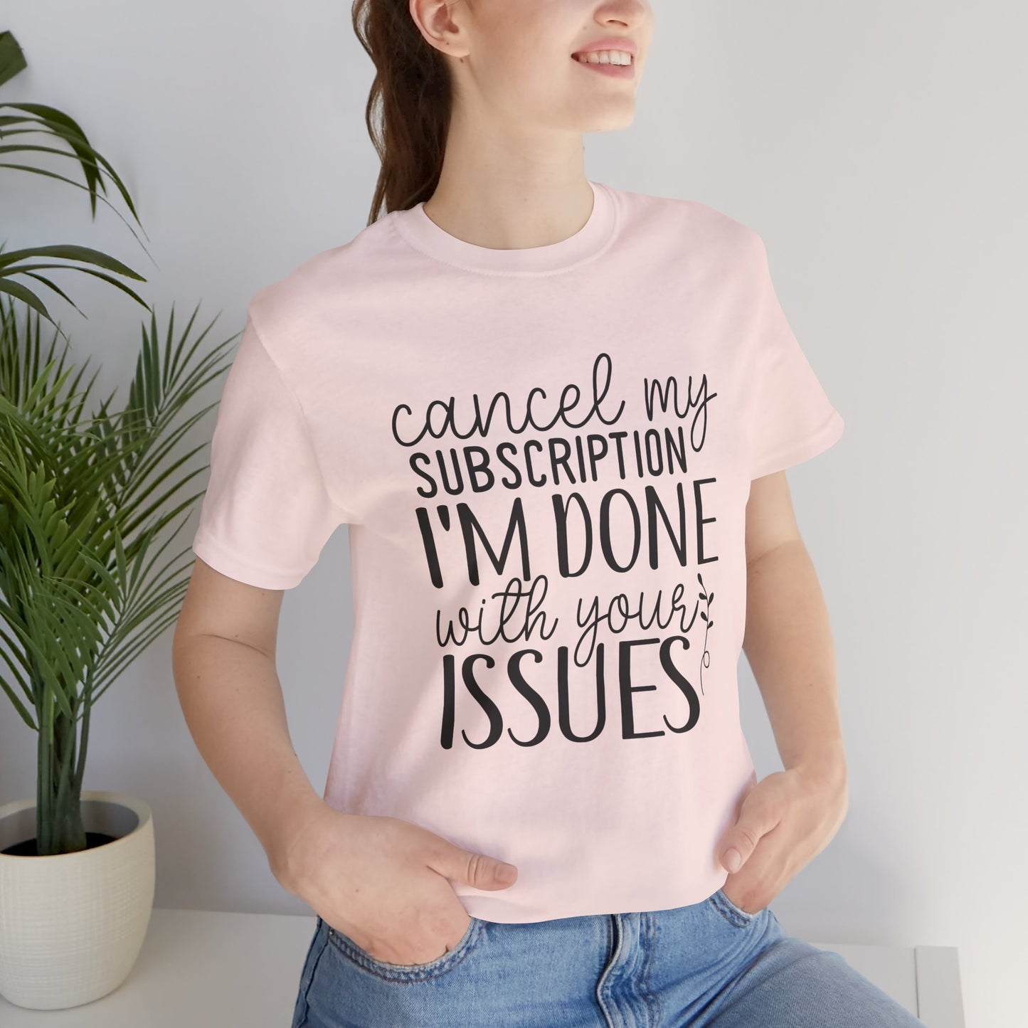 Funny Subscription Cancellation Tee, Humor Shirt, Gift for Friends, Quirky Graphic Shirt, Casual Wear, Sarcastic Tee