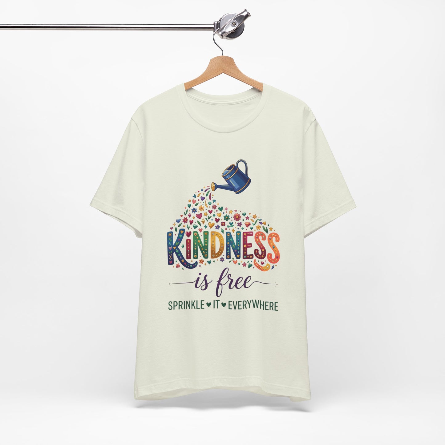 Kindness Is Free T-Shirt — "Sprinkle It Everywhere" Colorful Watering Can Design