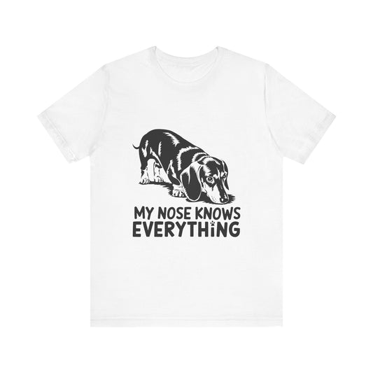 Cute Dog-Themed Tee for Pet Lovers, Casual T-Shirt for Animal Lovers, Gift for Dog Owners, My Nose Knows Everything Shirt