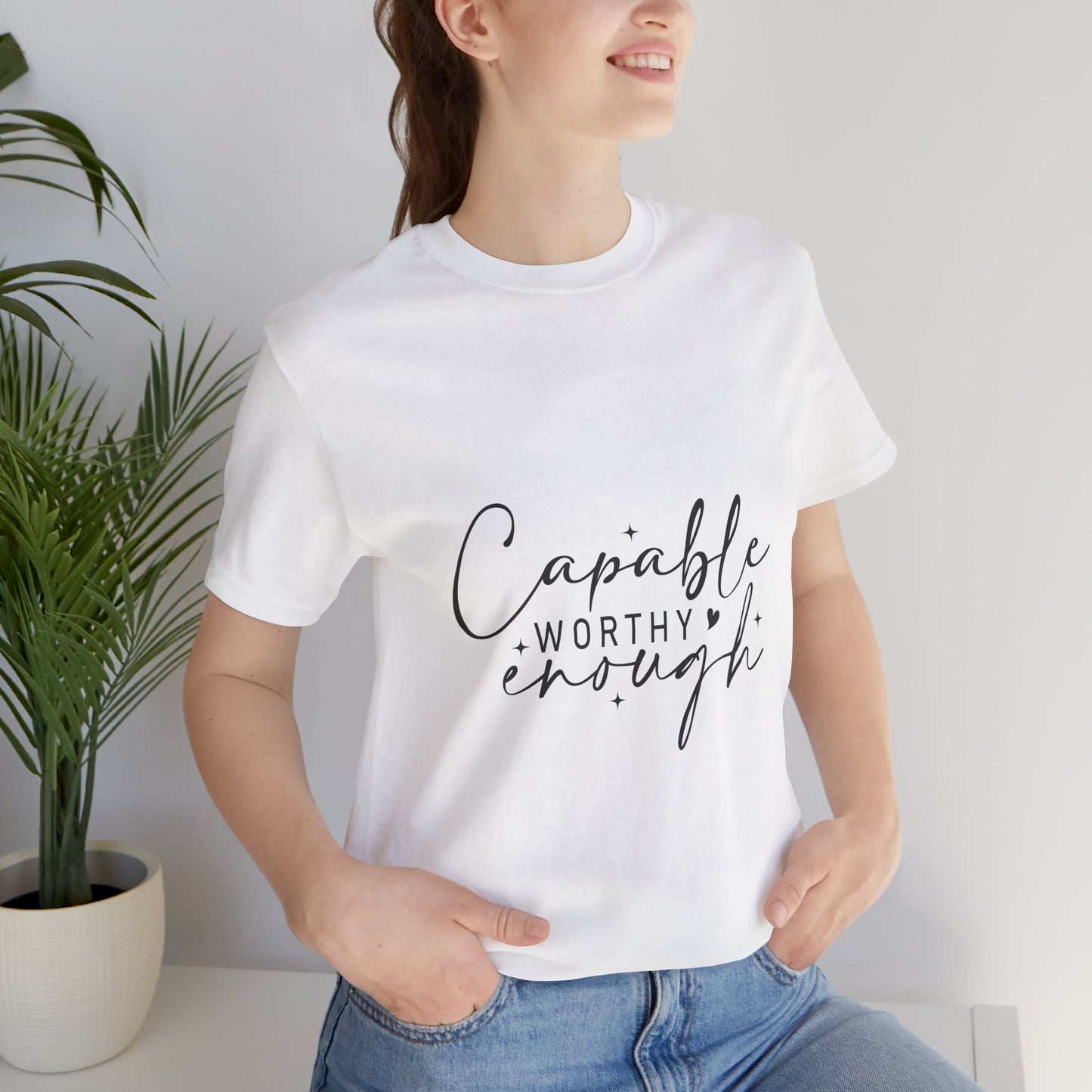 Empowerment T-Shirt - "Capable, Worthy, Enough" - Unisex Tee for Self-Love, Confidence, Gifts, Motivational Wear, Positive Affirmation
