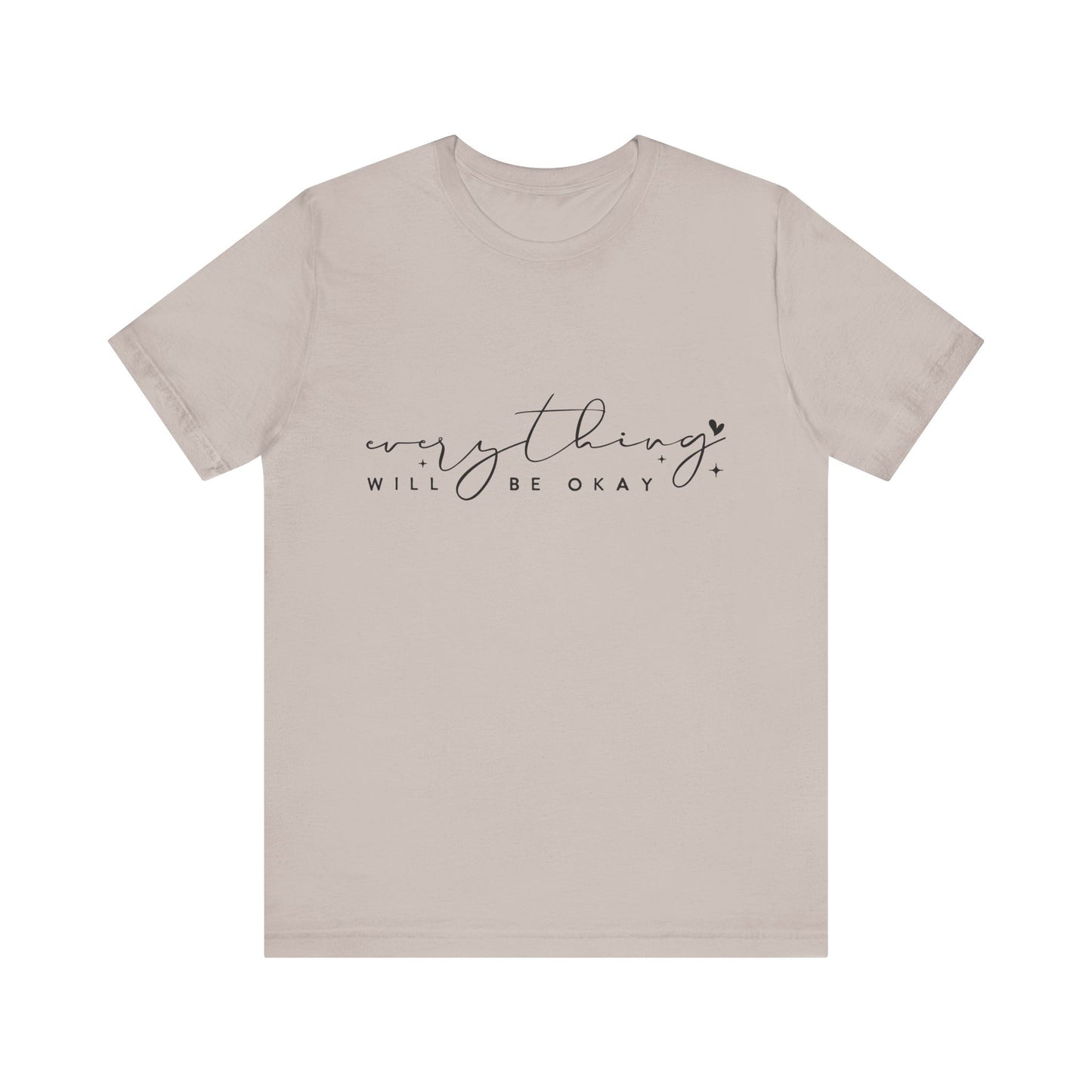 Everything Will Be Okay Tee, Inspirational Tee, Positive Message T-Shirt, Gift for Friends, Self-Care Shirt, Motivational Clothing