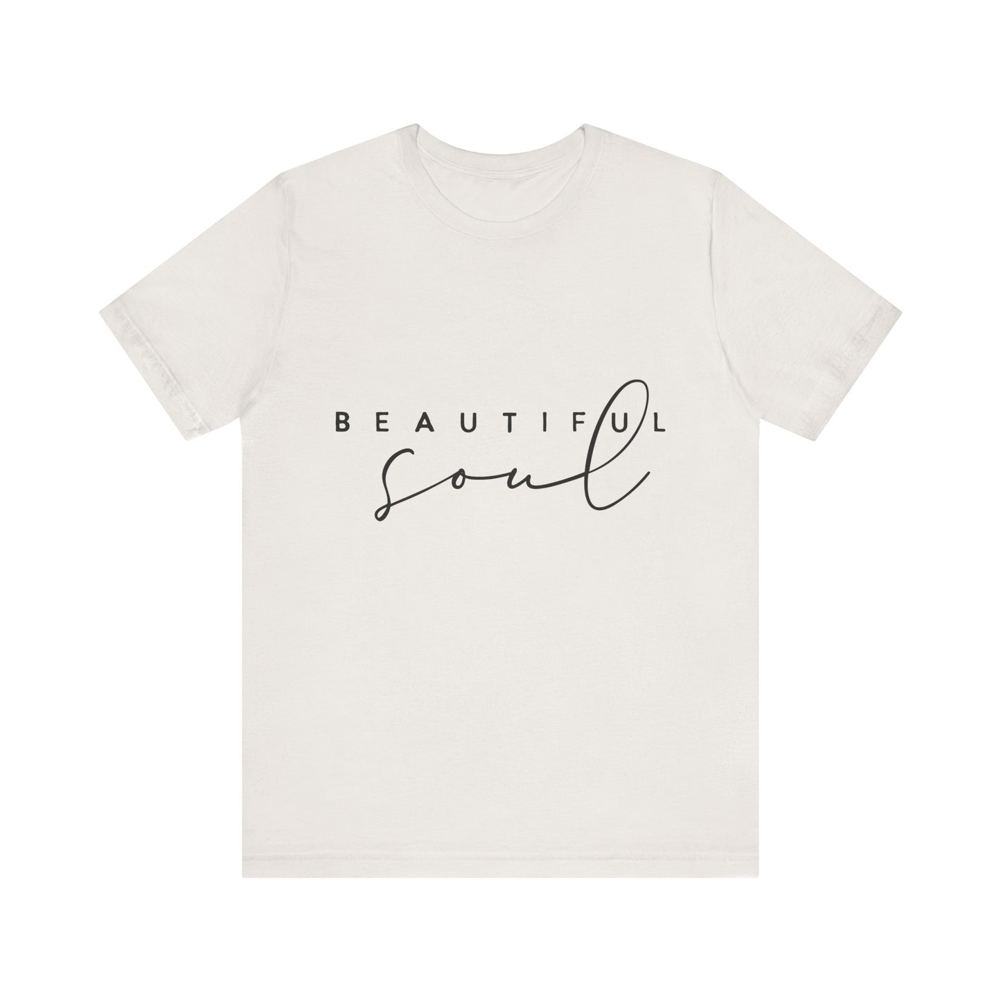 Beautiful Soul Inspirational Unisex Tee, Motivational T-Shirt, Casual Wear, Gift for Her, Everyday Comfort Shirt