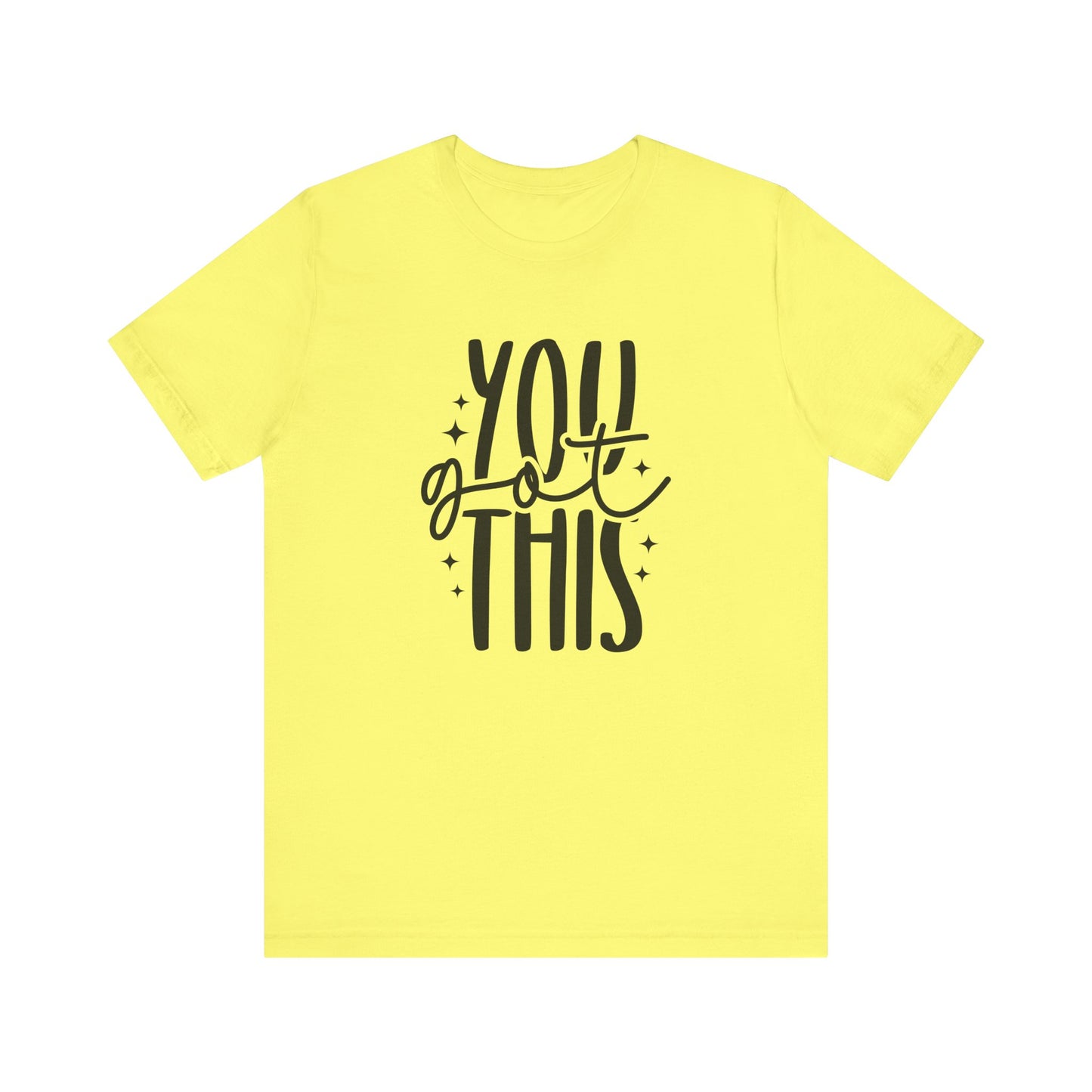 Motivational Unisex Tee - You Got This, Inspirational Gift, Positive Vibes, Self-Care, Everyday Wear, Encouragement Shirt