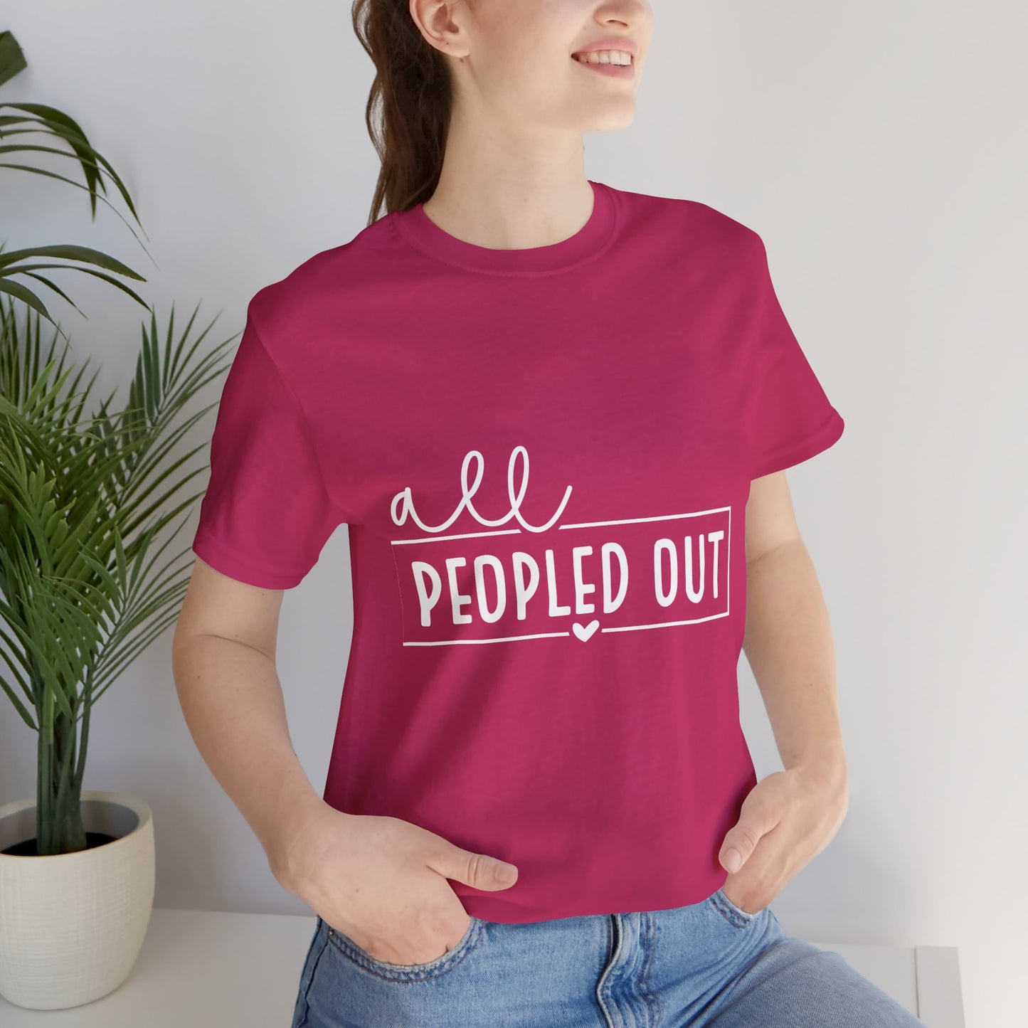 Unisex Short Sleeve Tee - "All Peopled Out" - Funny Casual Shirt, Gift for Introverts, Relaxed Style, Everyday Wear, Cozy Vibes