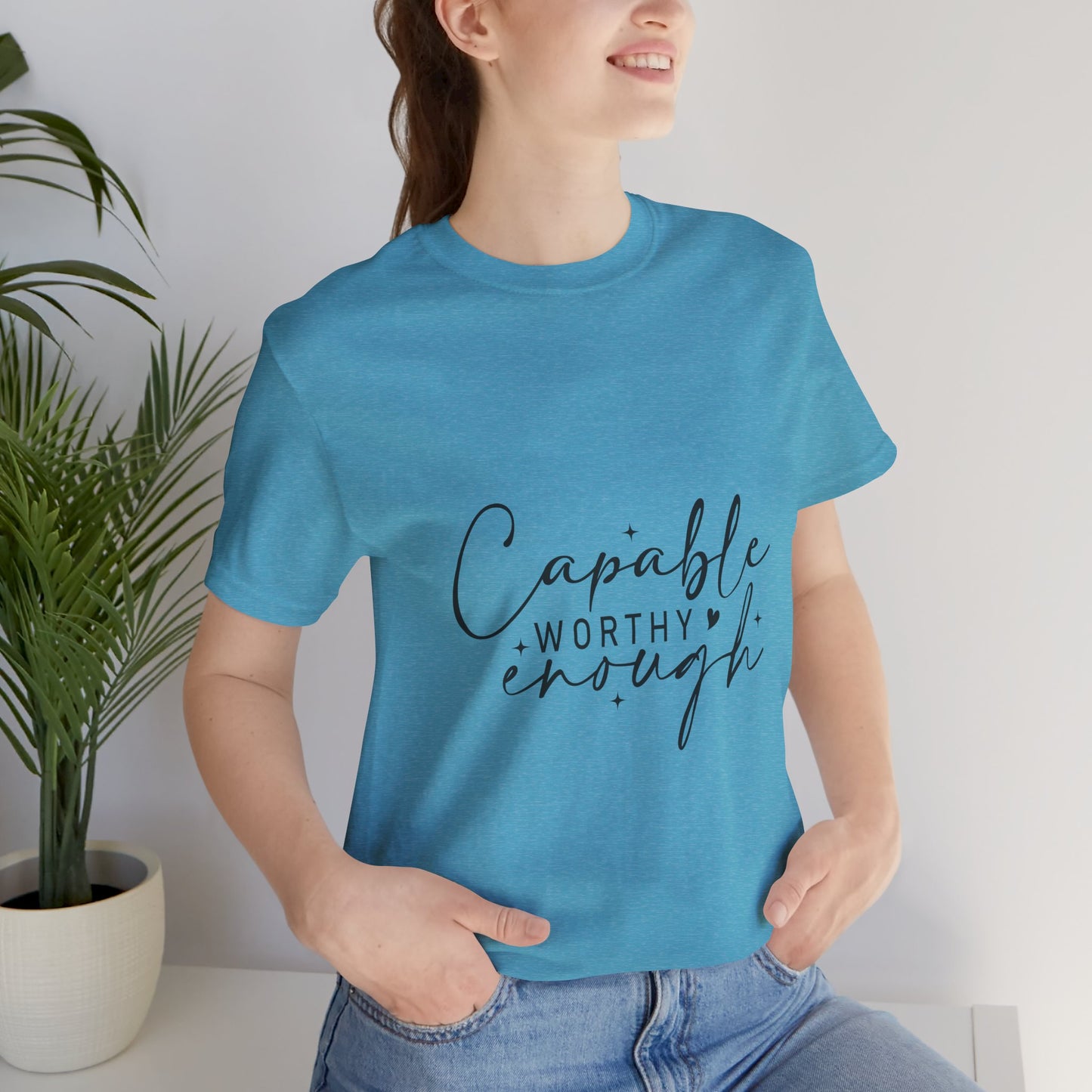 Empowerment T-Shirt - "Capable, Worthy, Enough" - Unisex Tee for Self-Love, Confidence, Gifts, Motivational Wear, Positive Affirmation