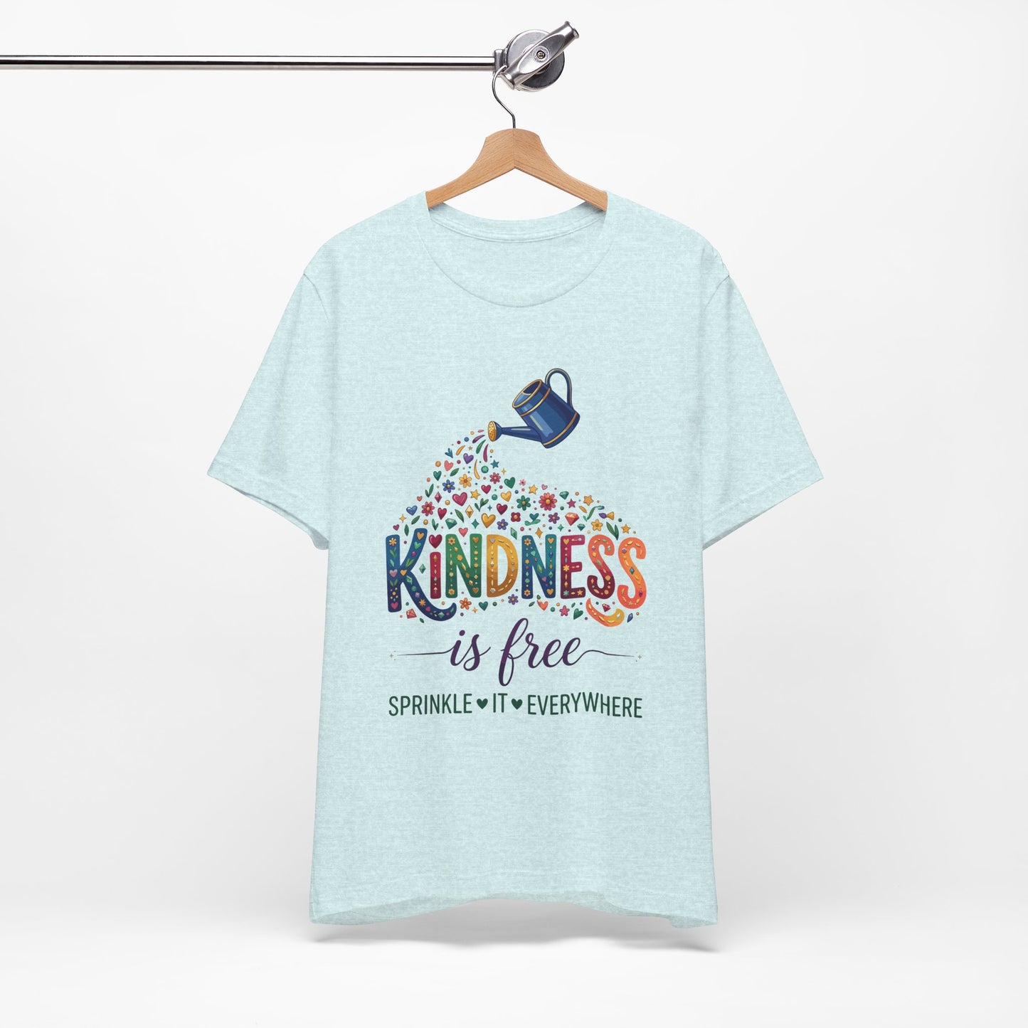 Kindness Is Free T-Shirt — "Sprinkle It Everywhere" Colorful Watering Can Design