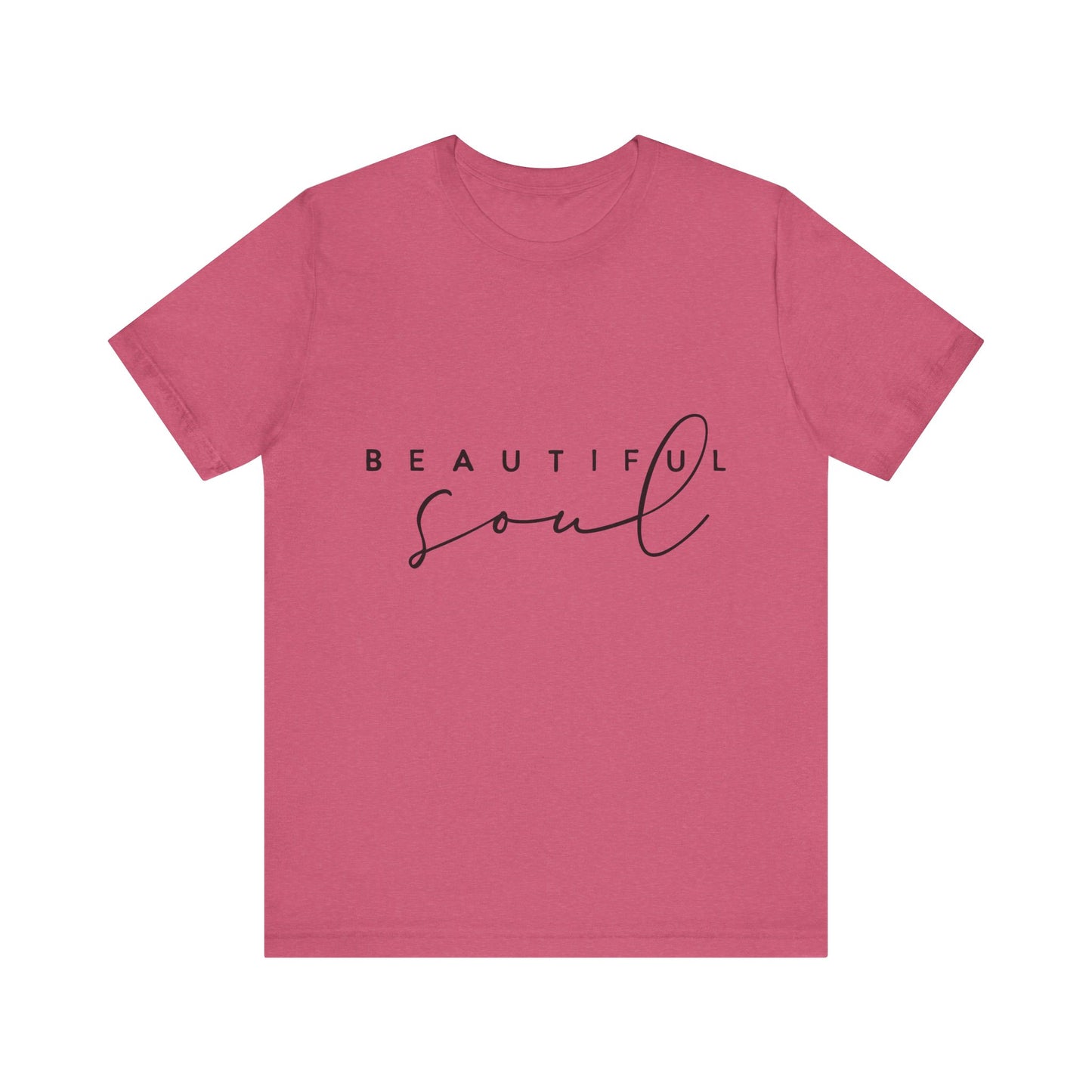 Beautiful Soul Inspirational Unisex Tee, Motivational T-Shirt, Casual Wear, Gift for Her, Everyday Comfort Shirt