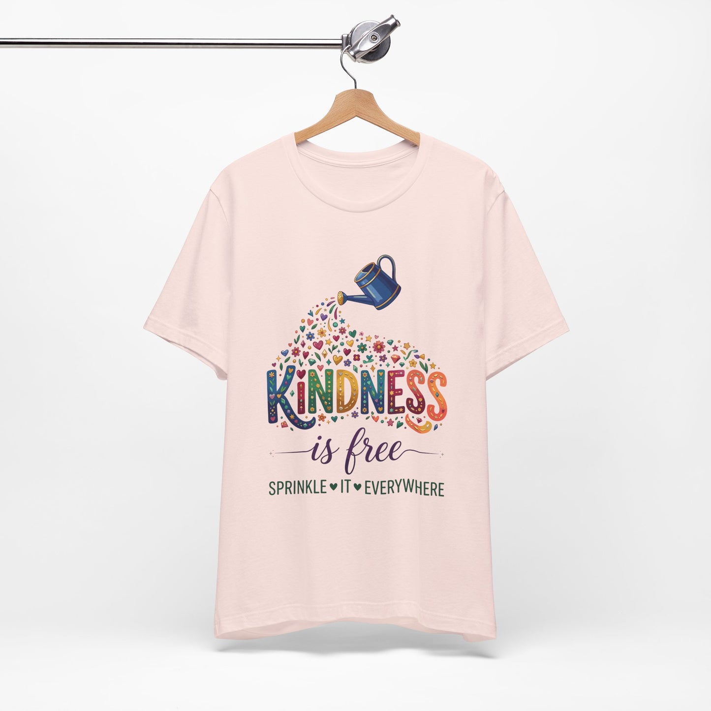 Kindness Is Free T-Shirt — "Sprinkle It Everywhere" Colorful Watering Can Design