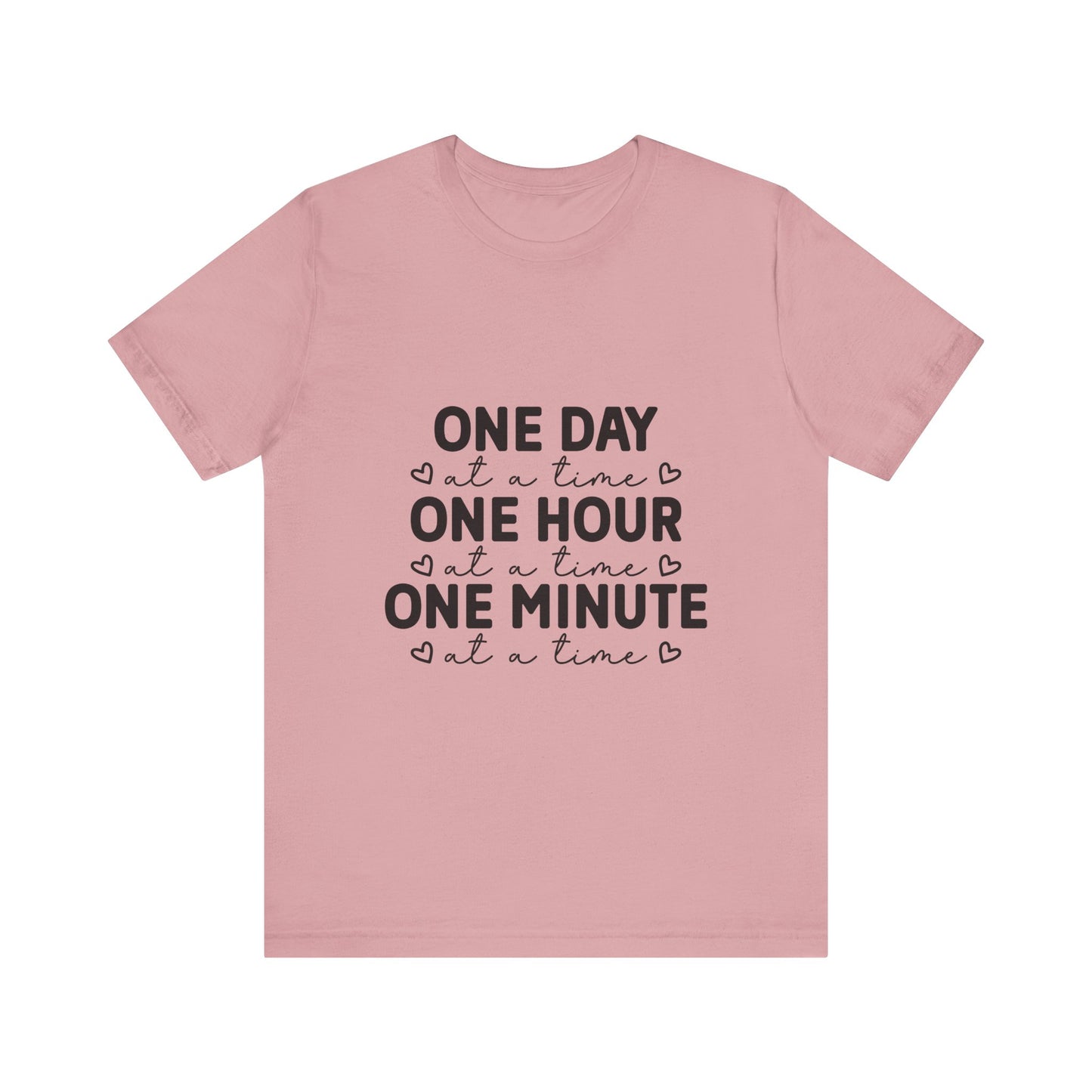 Inspirational Quote Tee - One Day at a Time Tee for Mindfulness, Self-Care, Motivational Gift, Unisex T-Shirt, Relaxed Fit
