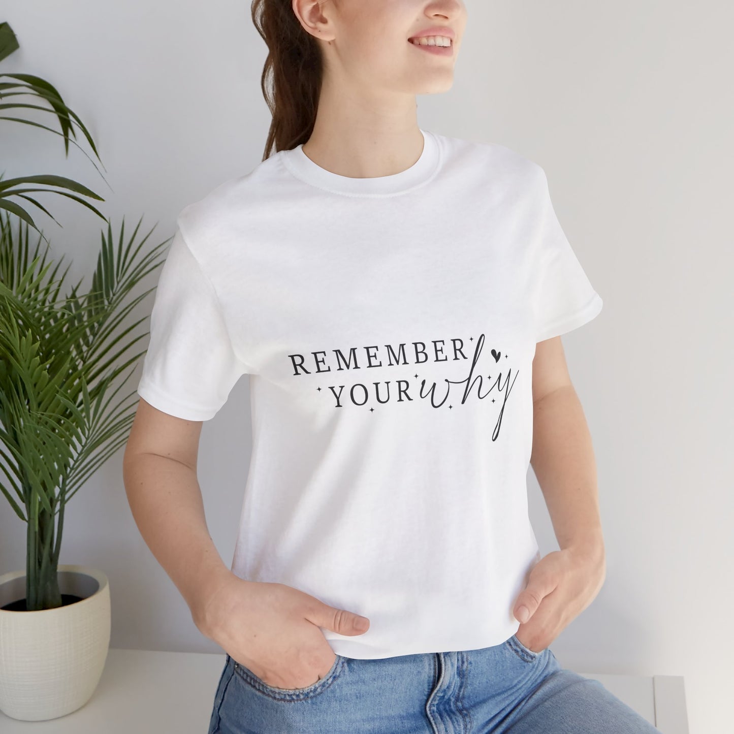 Motivational Quote Tee, Remember Your Why Tee, Unisex Inspirational T-Shirt, Gift for Friends, Casual Wear, Empowerment Clothing