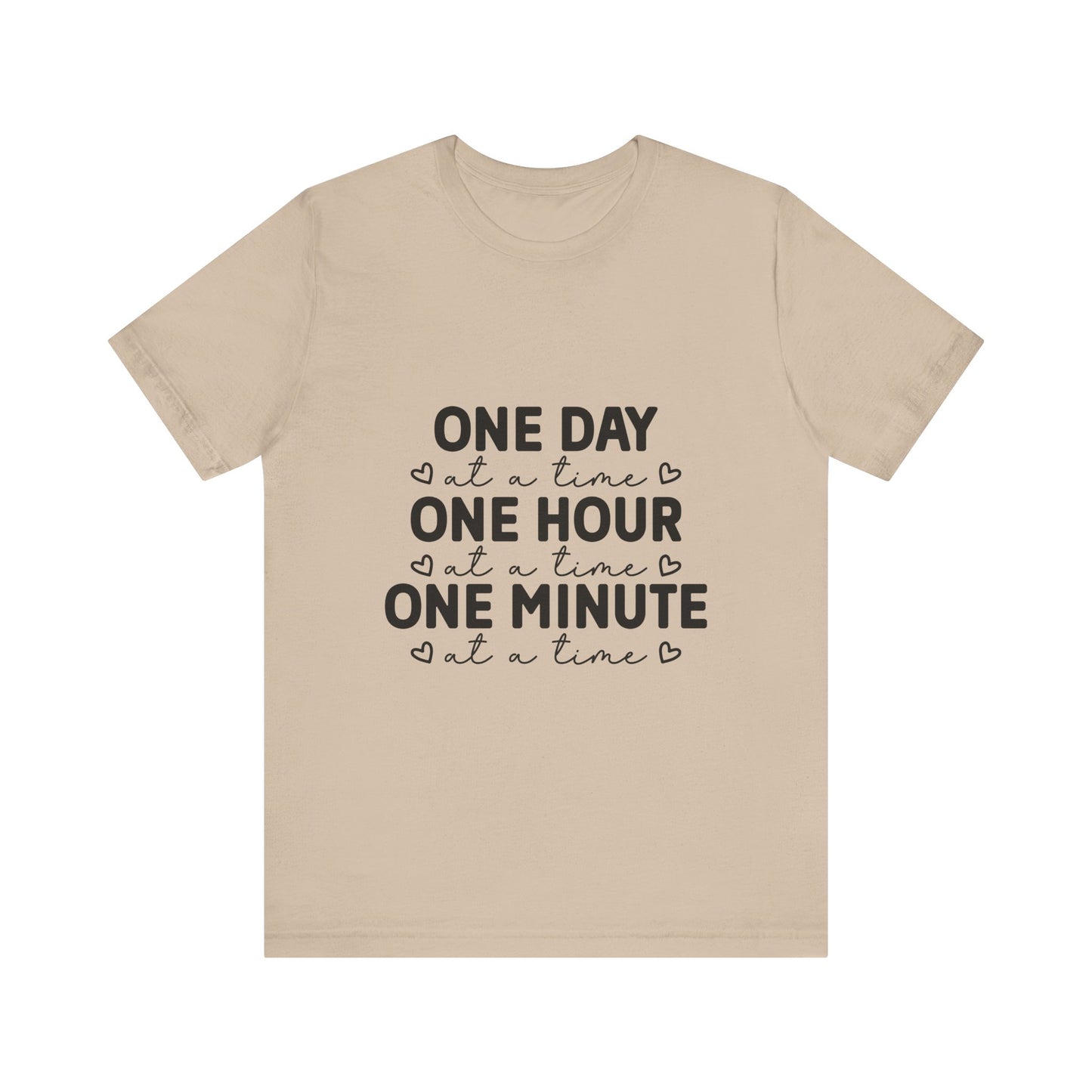 Inspirational Quote Tee - One Day at a Time Tee for Mindfulness, Self-Care, Motivational Gift, Unisex T-Shirt, Relaxed Fit