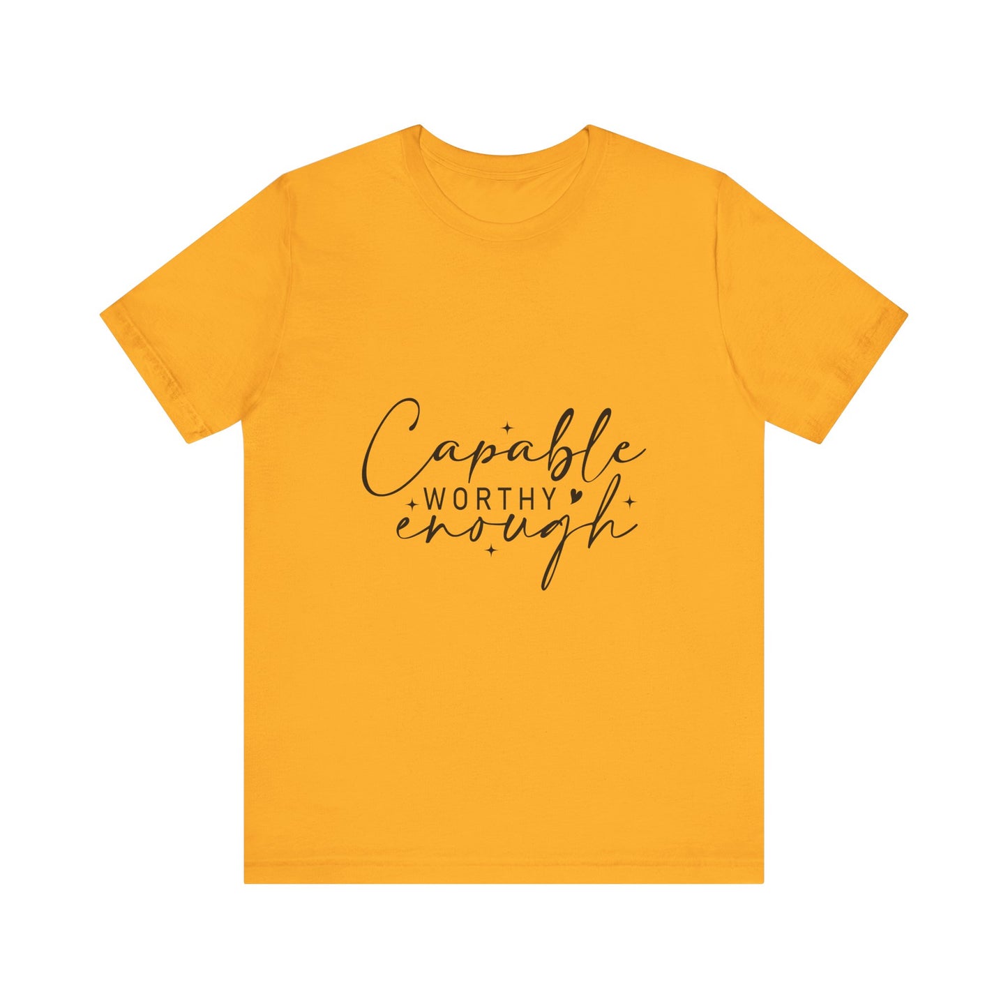Empowerment T-Shirt - "Capable, Worthy, Enough" - Unisex Tee for Self-Love, Confidence, Gifts, Motivational Wear, Positive Affirmation