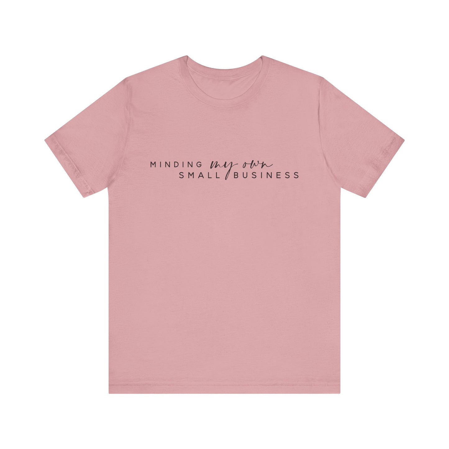 Small Business Minded Women's Tee, Motivational T-Shirt, Entrepreneur Shirt, Gift for Business Owner, Casual Everyday Wear