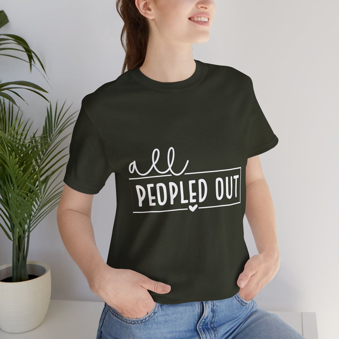 Unisex Short Sleeve Tee - "All Peopled Out" - Funny Casual Shirt, Gift for Introverts, Relaxed Style, Everyday Wear, Cozy Vibes