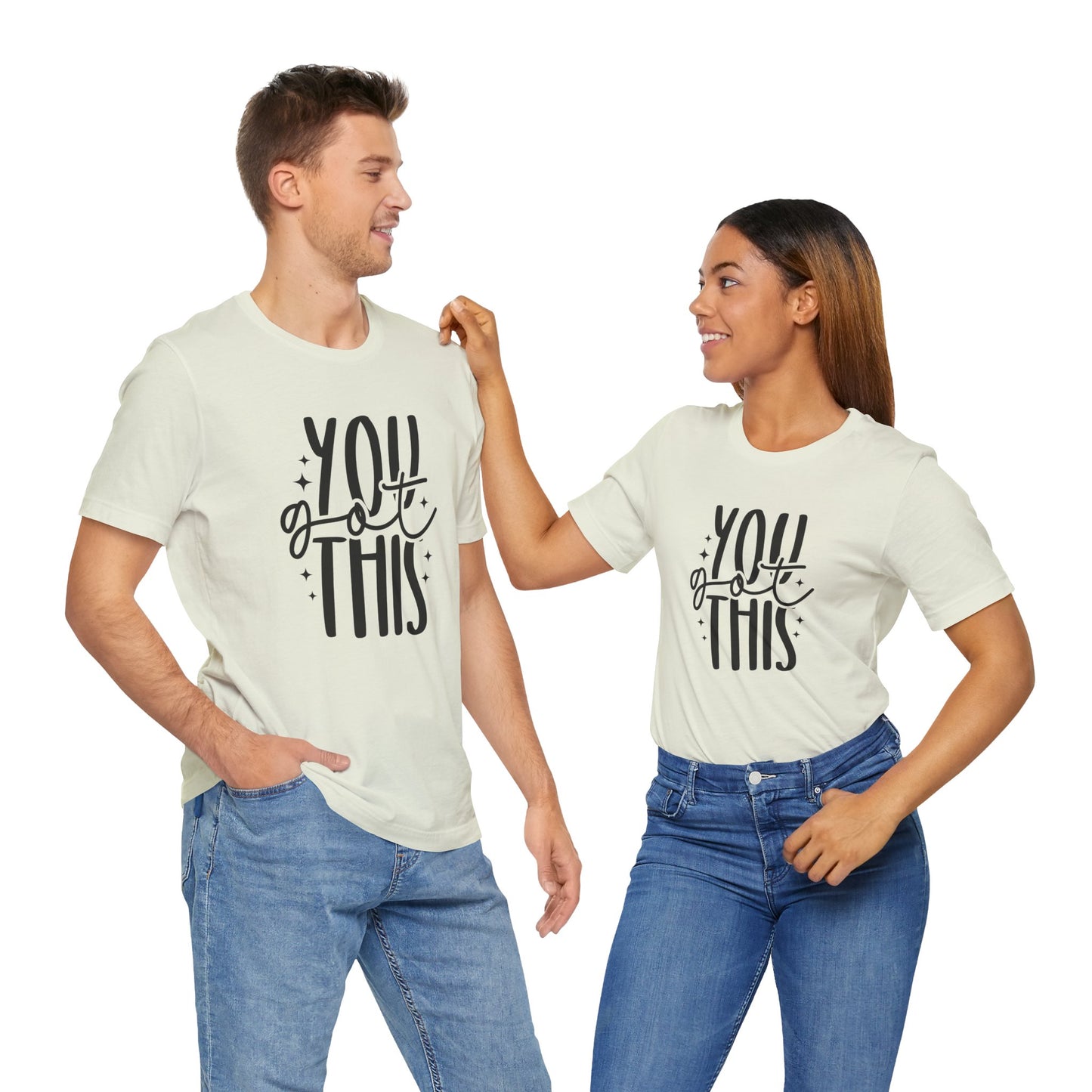 Motivational Unisex Tee - You Got This, Inspirational Gift, Positive Vibes, Self-Care, Everyday Wear, Encouragement Shirt