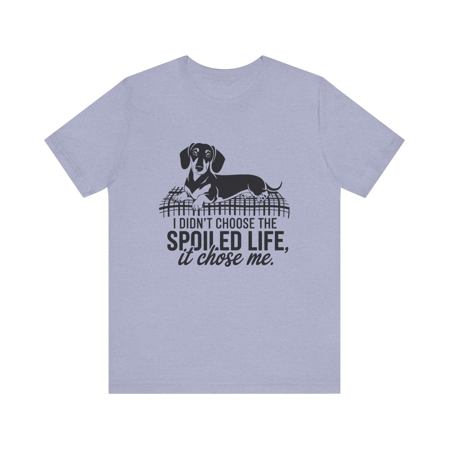 Spoiled Life Dog Lover Tee, Unisex Jersey T-Shirt for Pet Owners, Funny Dog Shirt, Gift for Dog Lovers, Casual Animal Apparel