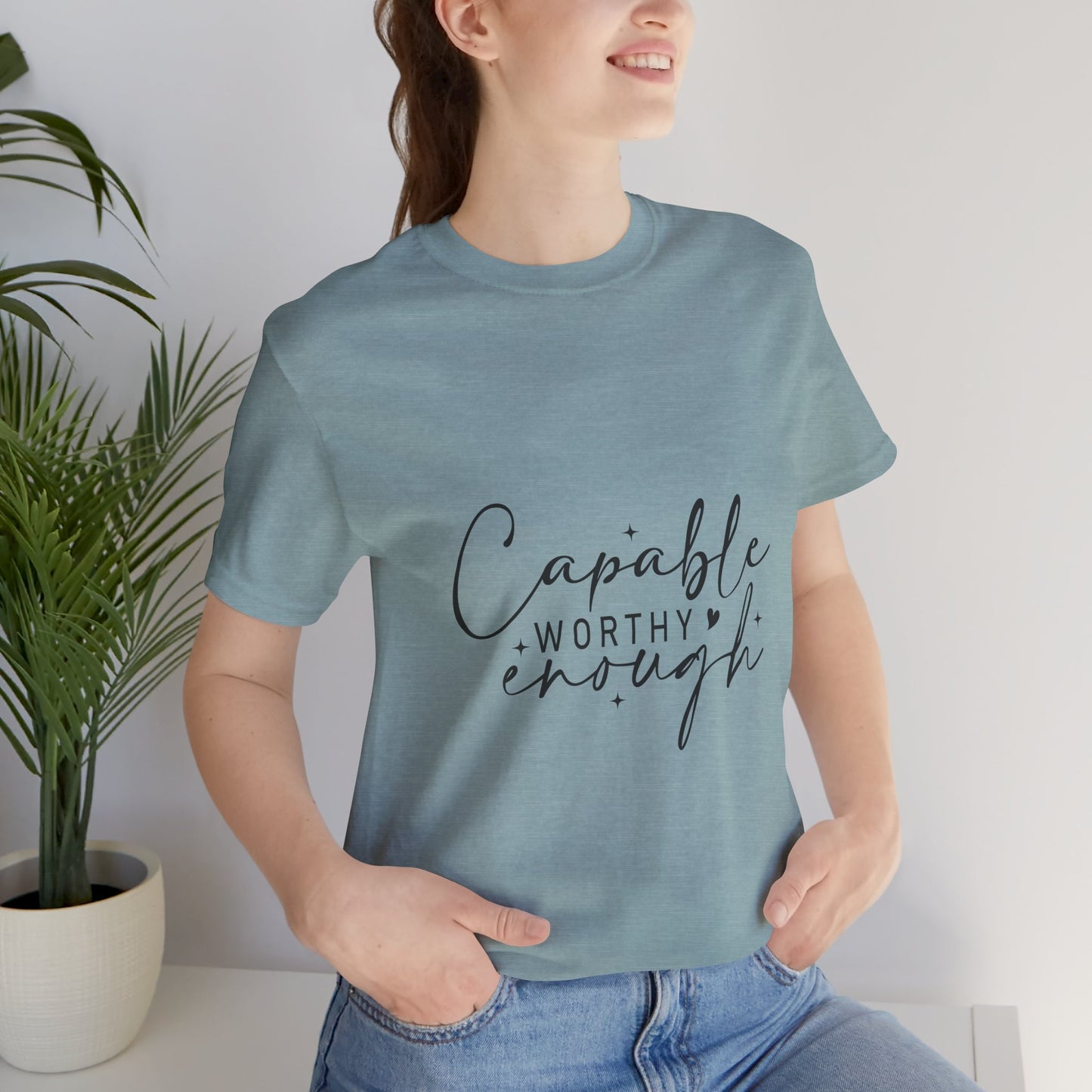Empowerment T-Shirt - "Capable, Worthy, Enough" - Unisex Tee for Self-Love, Confidence, Gifts, Motivational Wear, Positive Affirmation