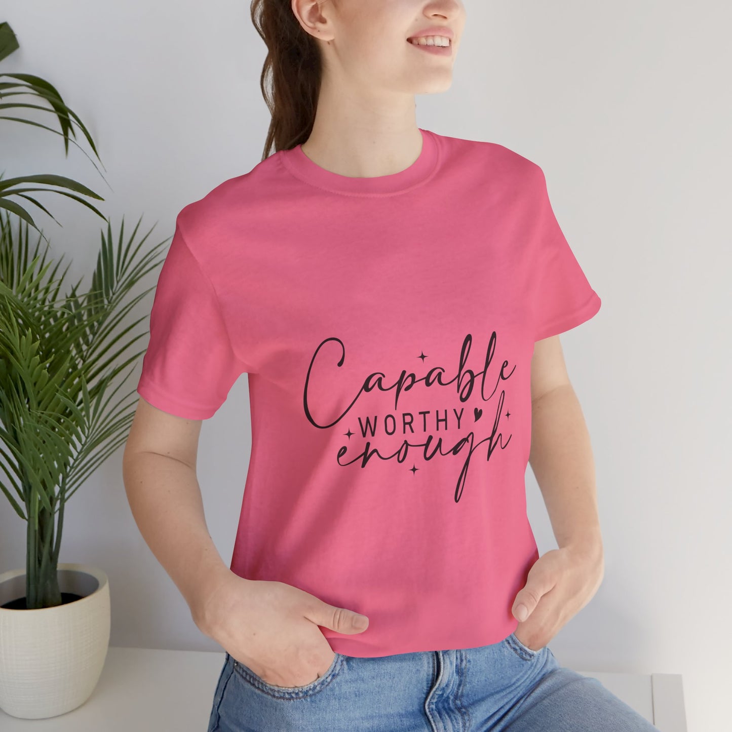 Empowerment T-Shirt - "Capable, Worthy, Enough" - Unisex Tee for Self-Love, Confidence, Gifts, Motivational Wear, Positive Affirmation
