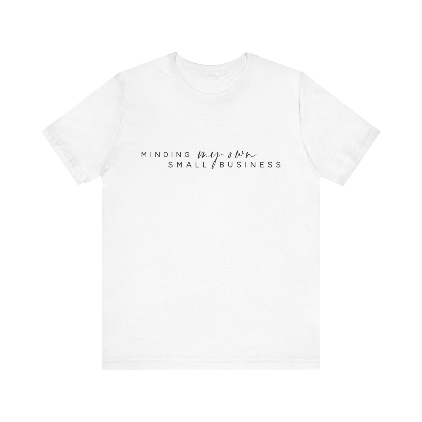 Small Business Minded Women's Tee, Motivational T-Shirt, Entrepreneur Shirt, Gift for Business Owner, Casual Everyday Wear