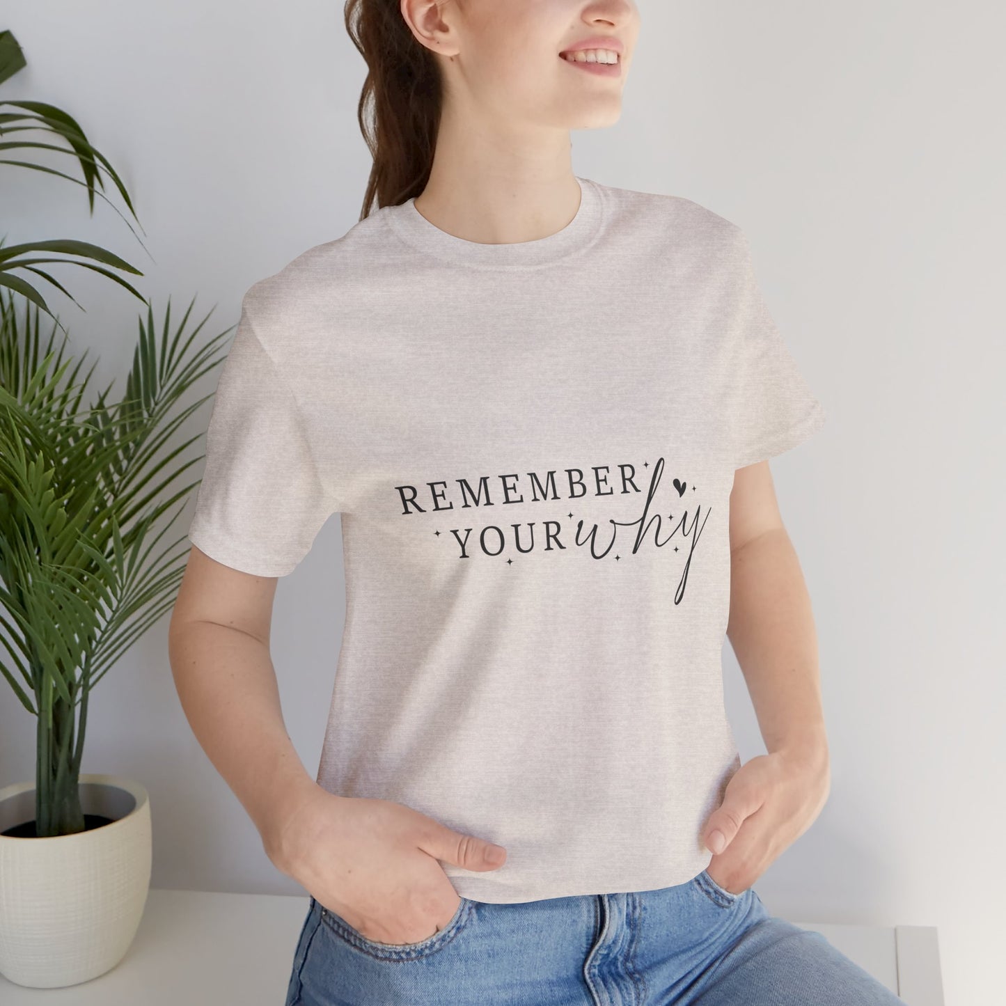 Motivational Quote Tee, Remember Your Why Tee, Unisex Inspirational T-Shirt, Gift for Friends, Casual Wear, Empowerment Clothing